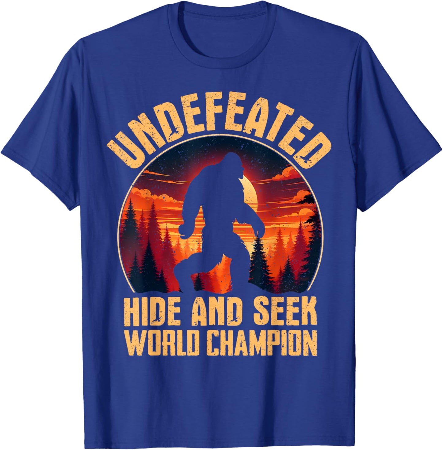 Undefeated Hide And Seek World Champion Bigfoot T-Shirt - T-Shirt | Royal