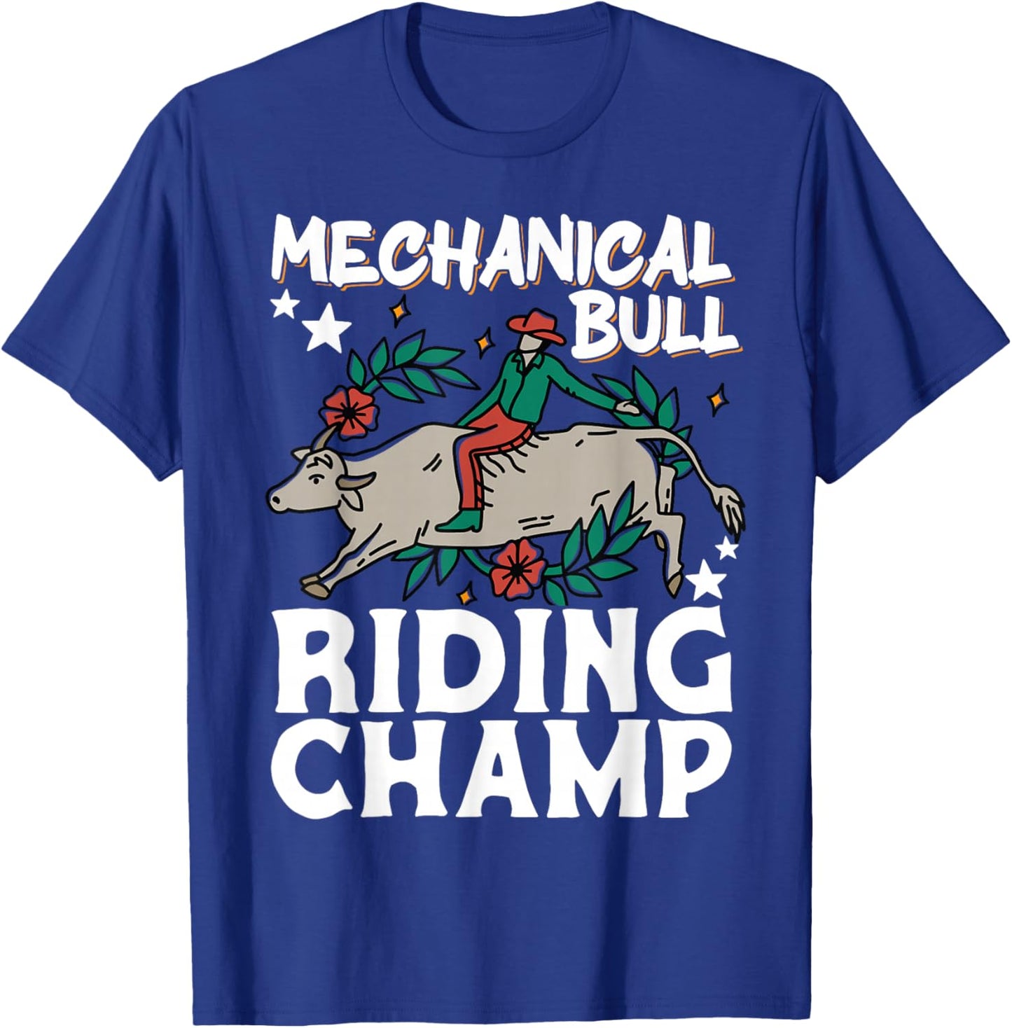 Mechanical Bull Riding Champ T-Shirt - T-Shirt | Royal