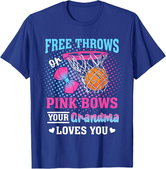 Free Throws or Pink Bows Your Grandma Loves You Gender T-Shirt - T-Shirt | Royal