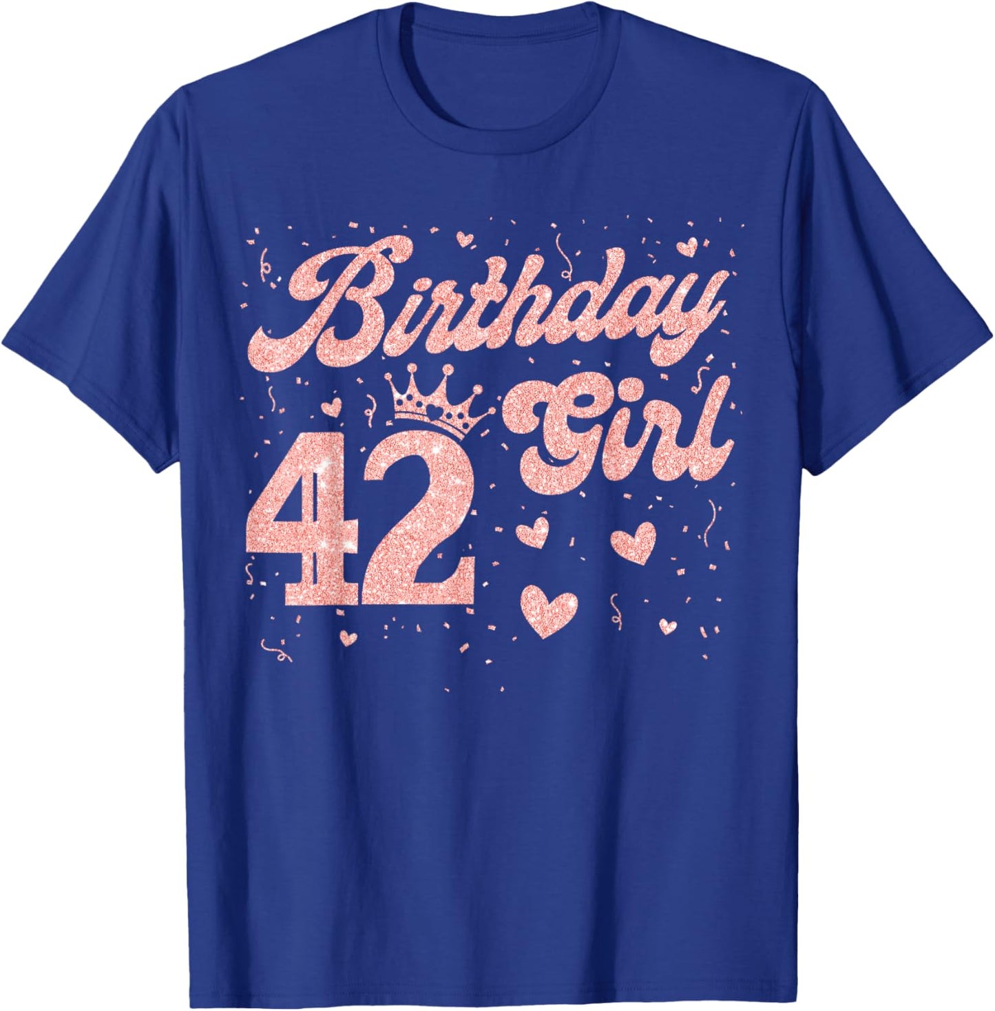 42 Birthday Girl Pink Crown Happy 42 Years Old Lady Women T-Shirt - T-Shirt | Royal