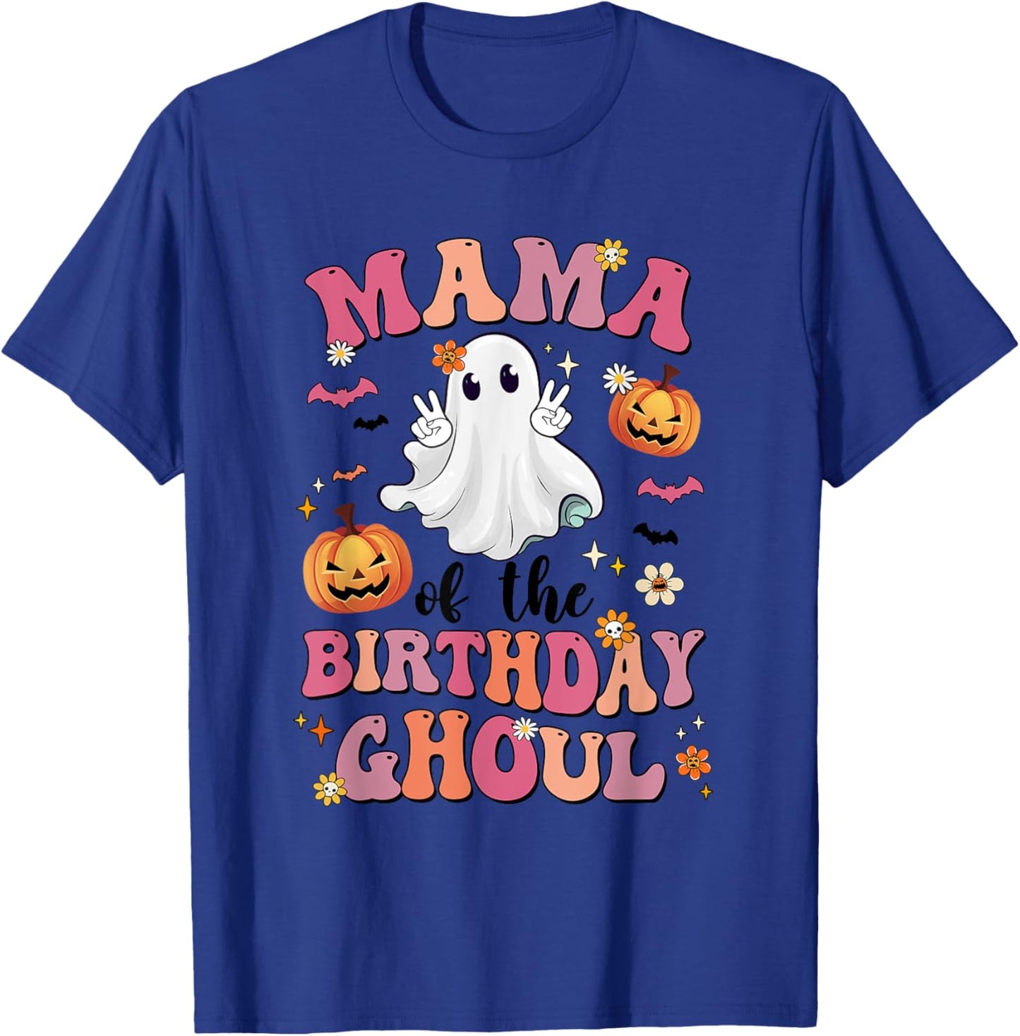 Mama Of The Birthday Ghoul Halloween Bday Boys Girls Ghost T-Shirt - T-Shirt | Royal