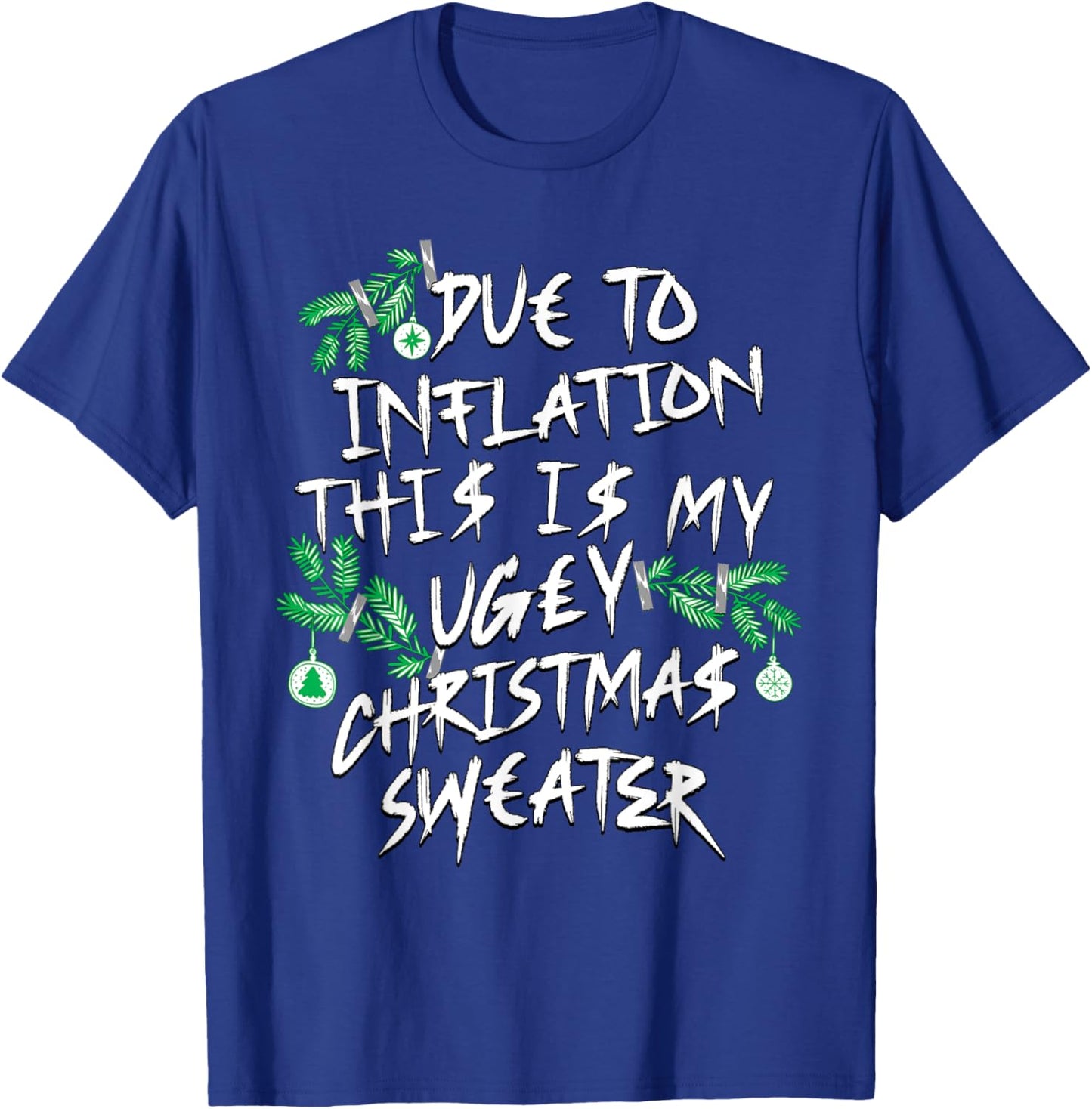 Funny Due To Inflation Ugly Christmas Sweaters Women T-Shirt - T-Shirt | Royal