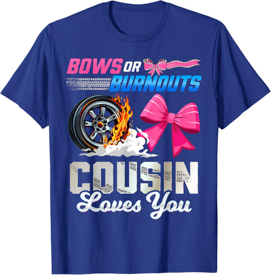 Burnouts Or Bows Gender Reveal Party Cousin Announcement T-Shirt - T-Shirt | Royal