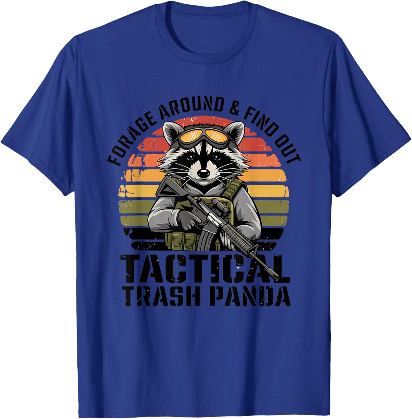 Forage Around & Find Out Tactical Trash Panda Funny Raccoon T-Shirt - T-Shirt | Royal