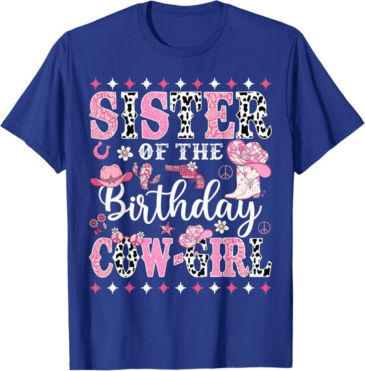 Sister Of The Birthday CowGirl Rodeo CowGirl Birthday T-Shirt - T-Shirt | Royal