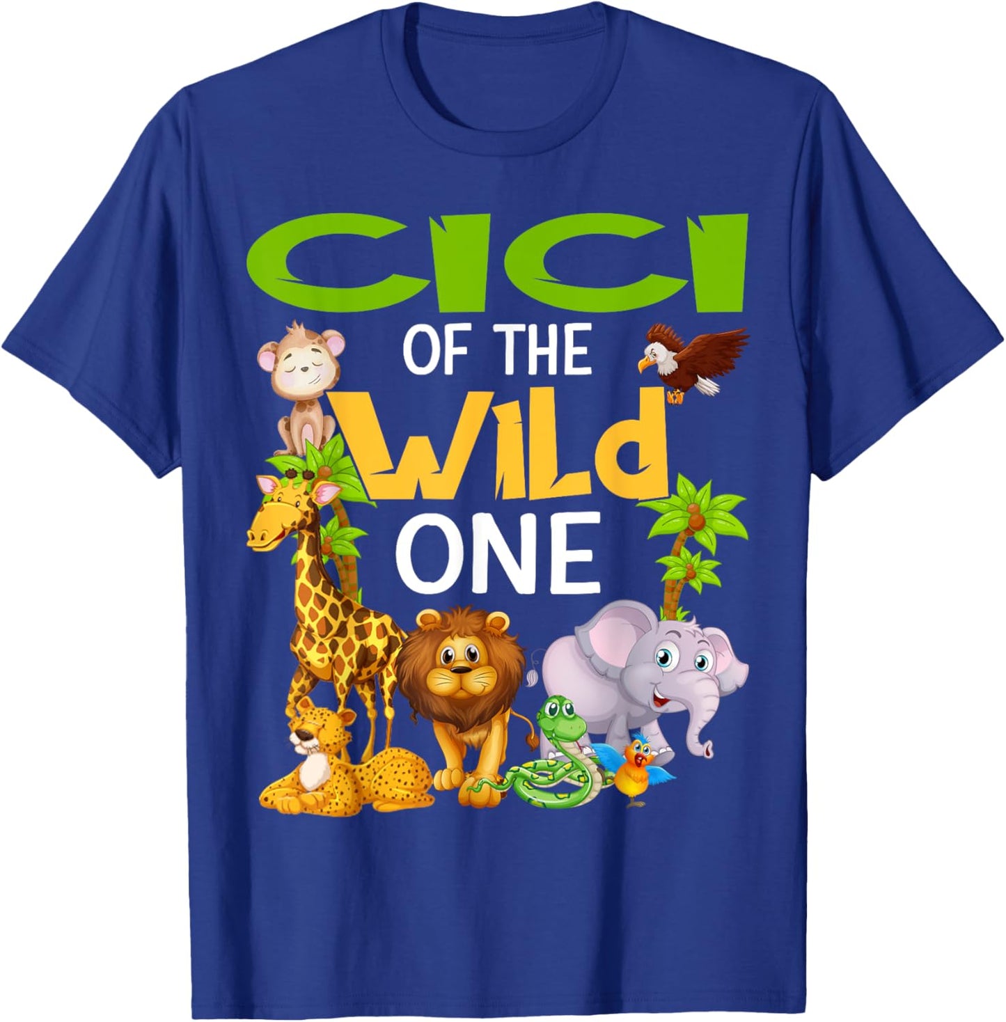 Cici Of The Wild One Zoo Birthday Safari Family T-Shirt - T-Shirt | Royal