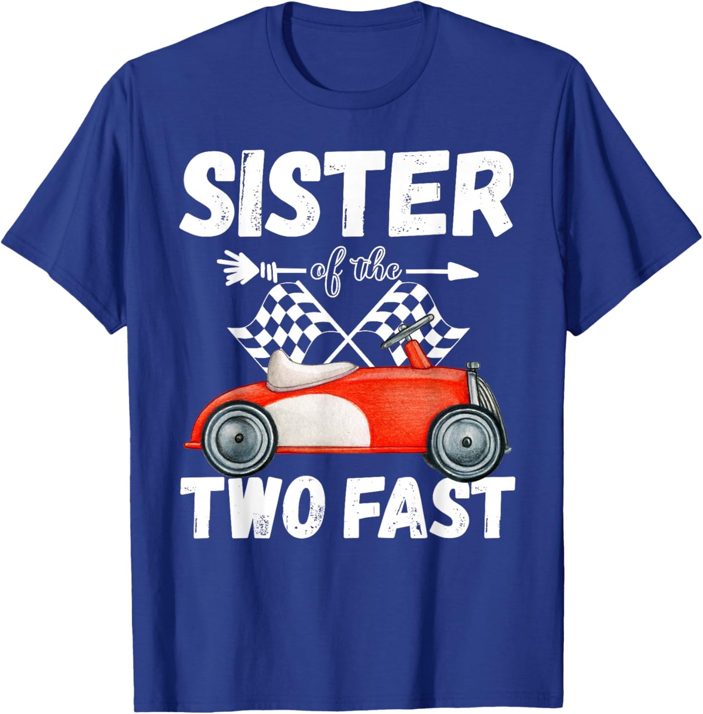 Sister Of The Two Fast 2 Curious Birthday 2nd Little Racer T-Shirt - T-Shirt | Royal
