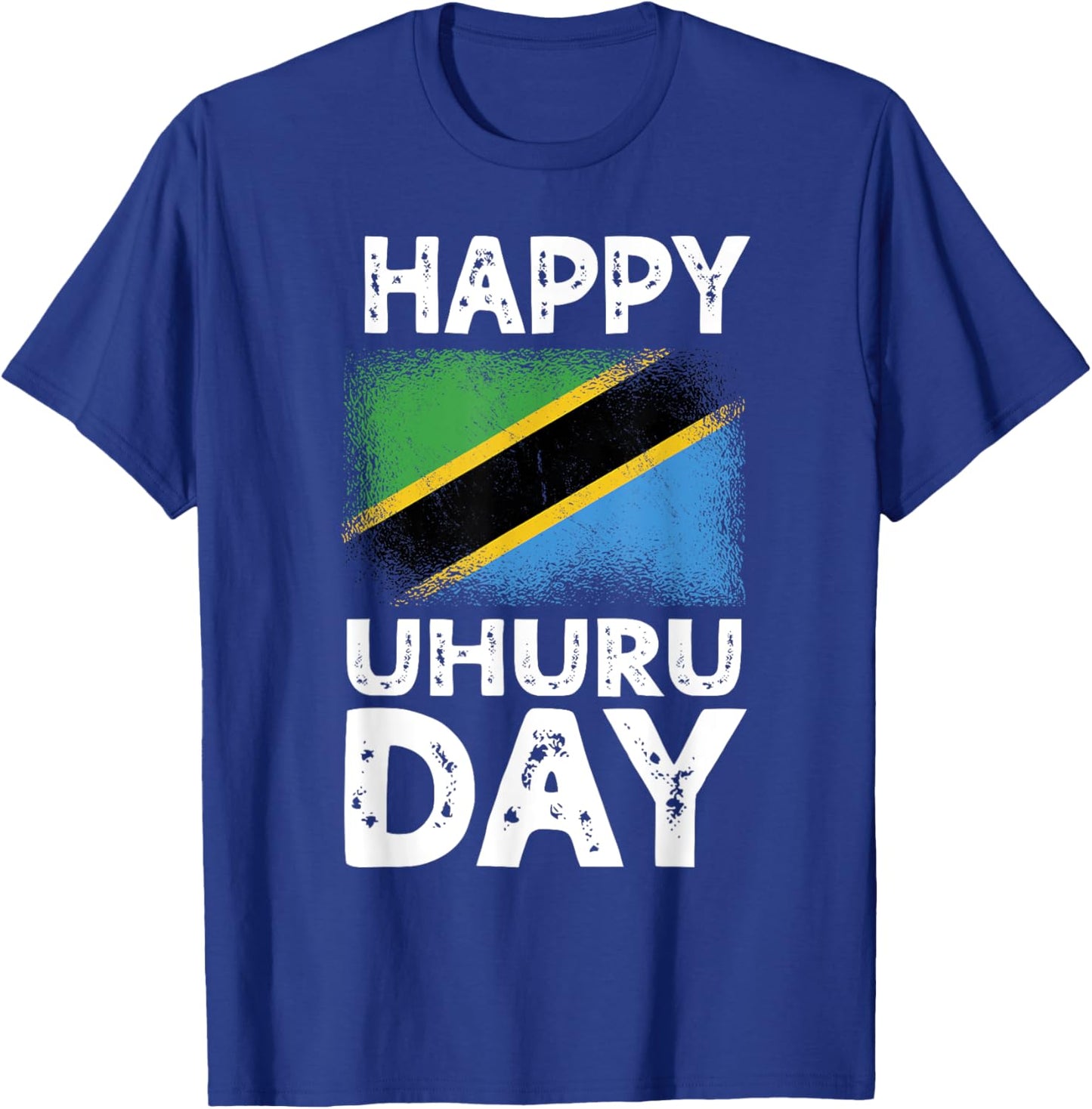 Happy Uhuru Day Independence Day Tanzania Tanzanian Roots T-Shirt - T-Shirt | Royal