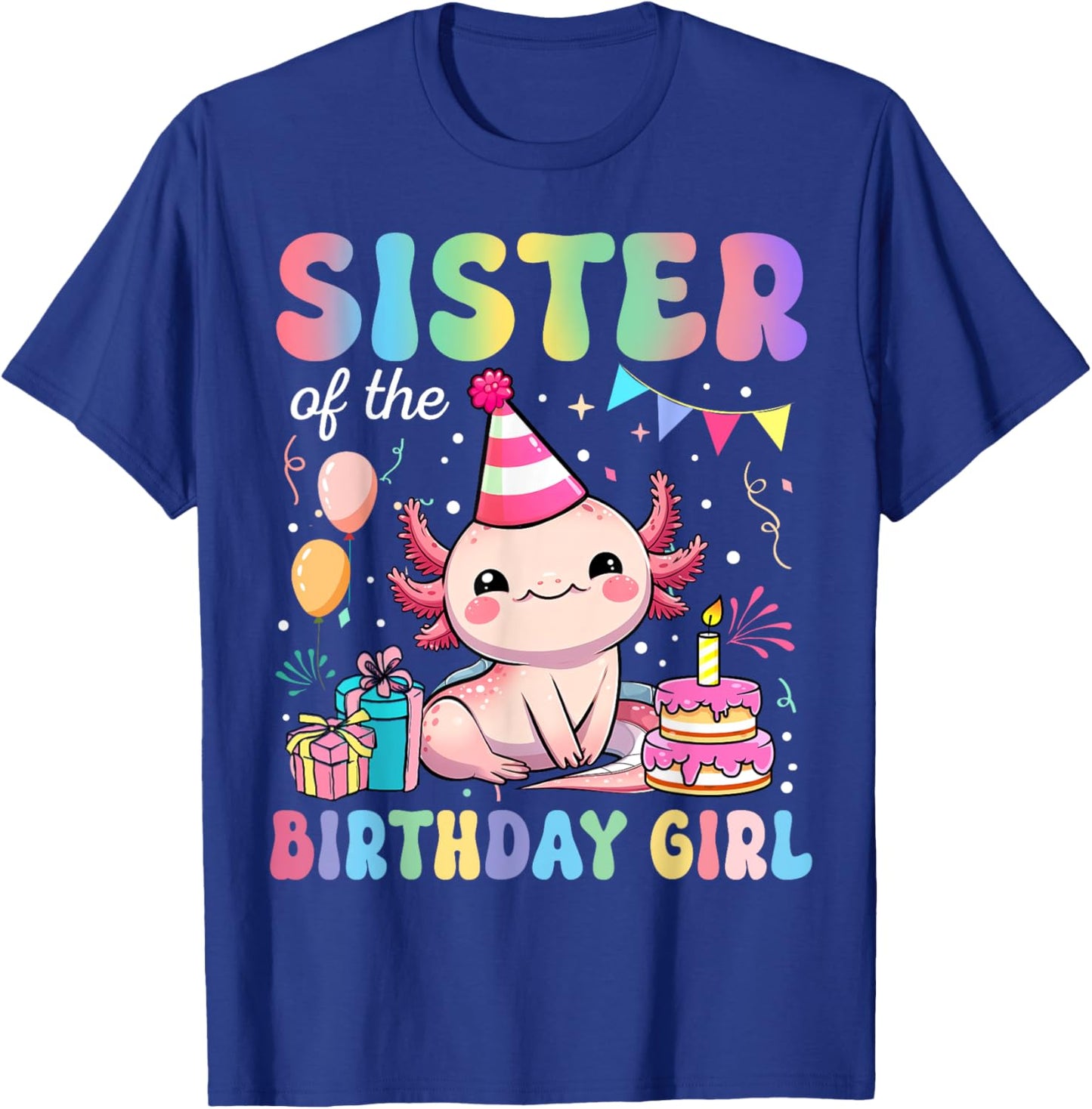Sister Of The Birthday Girl Axolotl Bday Party Family T-Shirt - T-Shirt | Royal