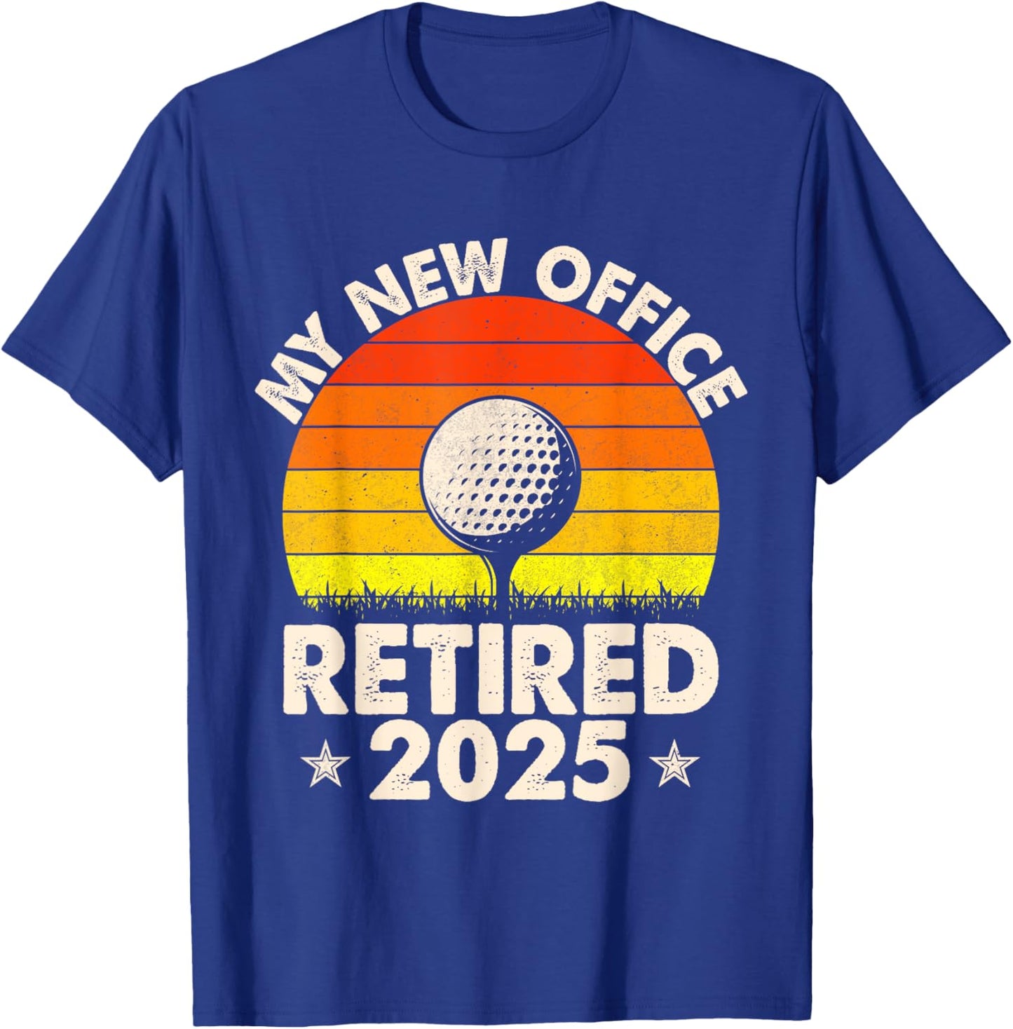 My New Office Retired 2025 Golf Lover T-Shirt - T-Shirt | Royal