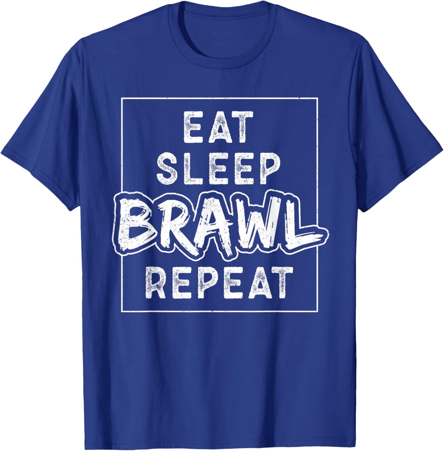 Eat Sleep Brawl Repeat T-Shirt - T-Shirt | Royal