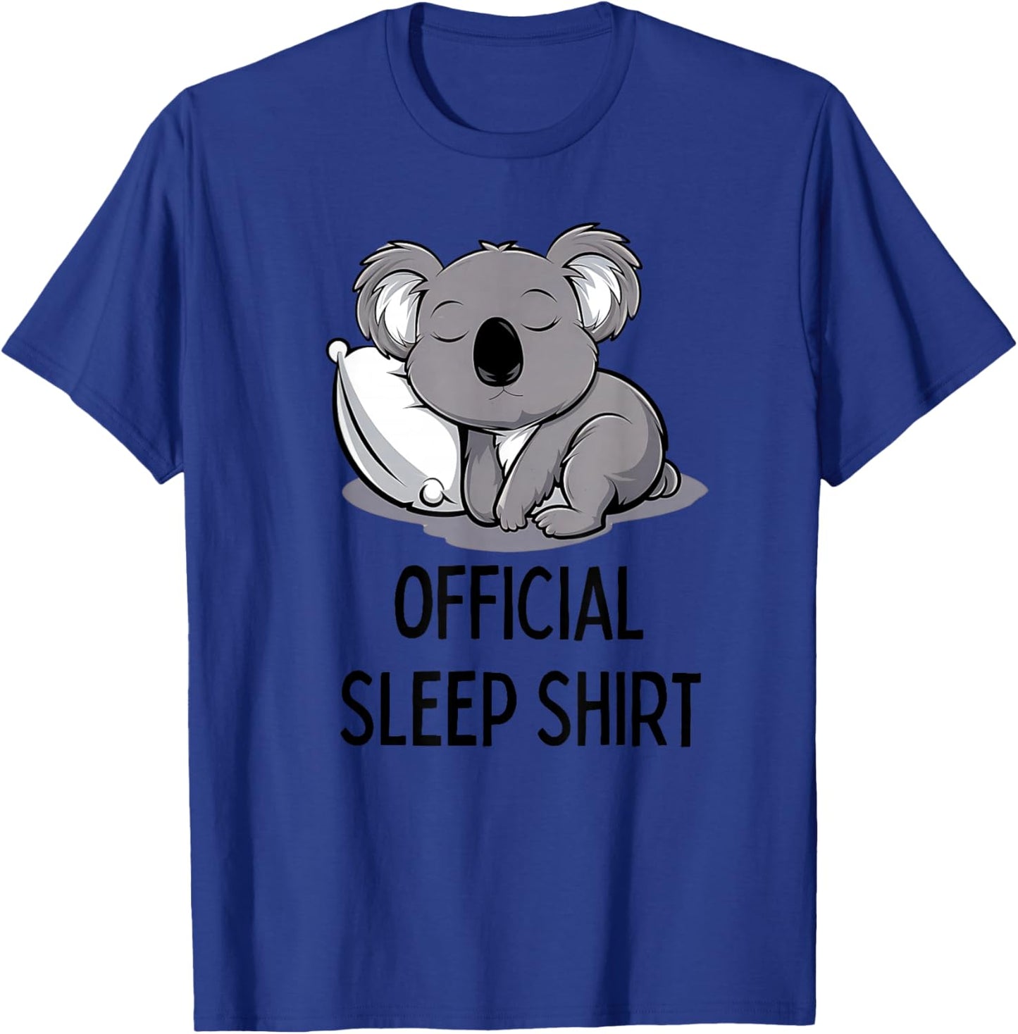 Official Sleep Shirt Pajamas Nightgown Koala Bear Men Women T-Shirt - T-Shirt | Royal