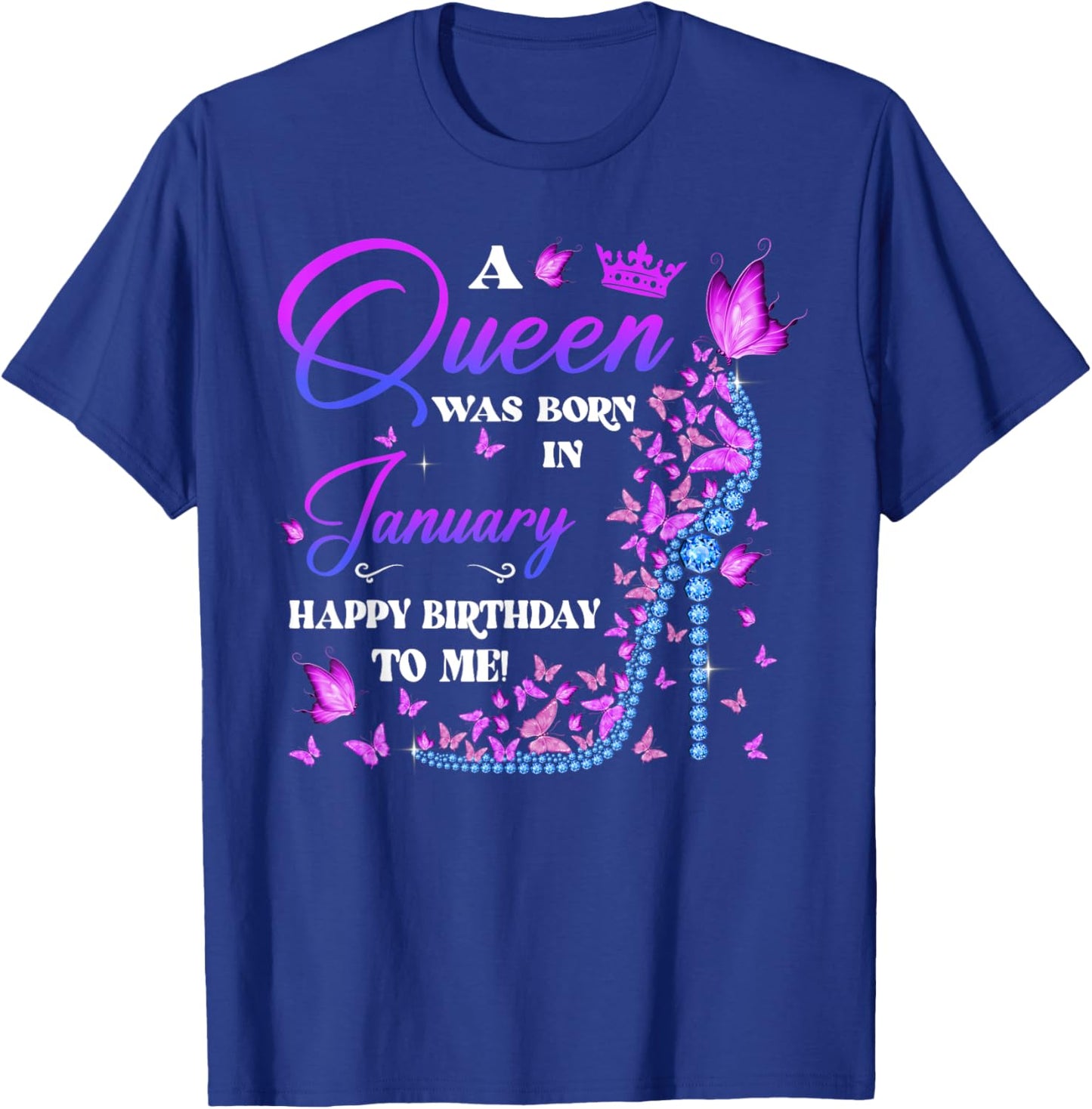 January Queen This Queen Was Born In January Birthday Girl T-Shirt - T-Shirt | Royal