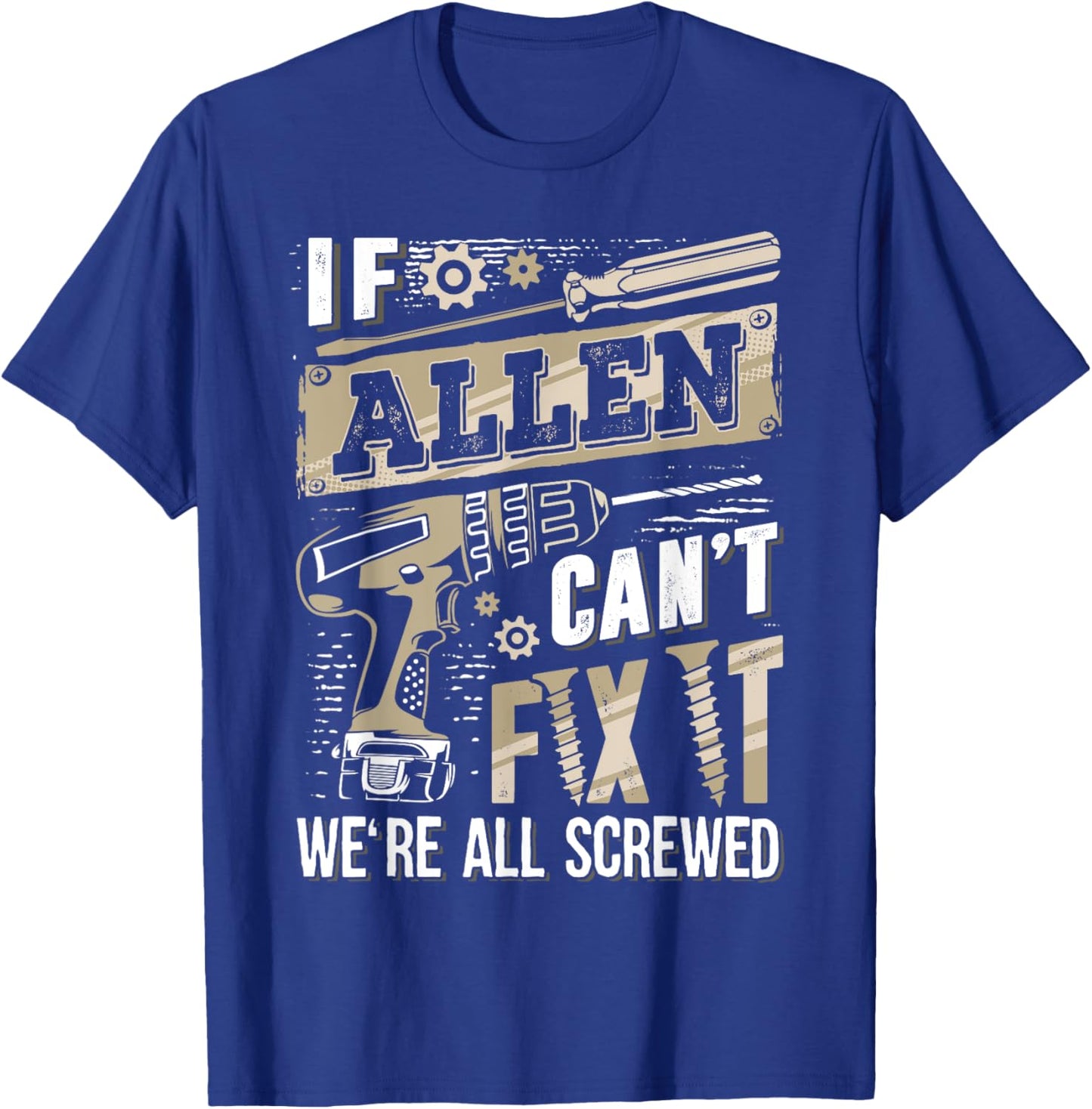 If ALLEN Can't Fix It We're All Screwed Vintage Family Name T-Shirt - T-Shirt | Royal