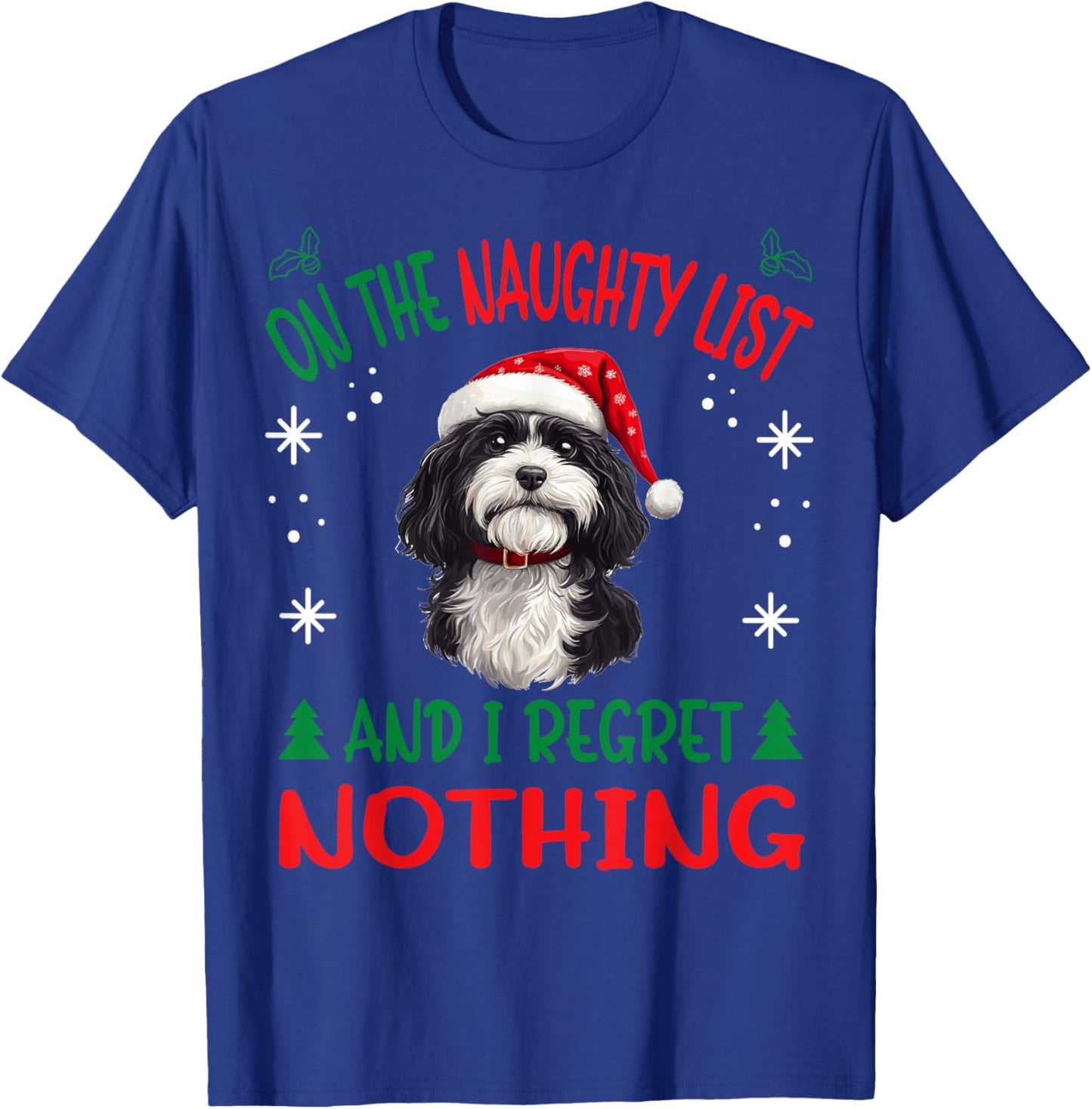 Cute Havanese dog Dog Christmas On The Naughty List and I T-Shirt - T-Shirt | Royal