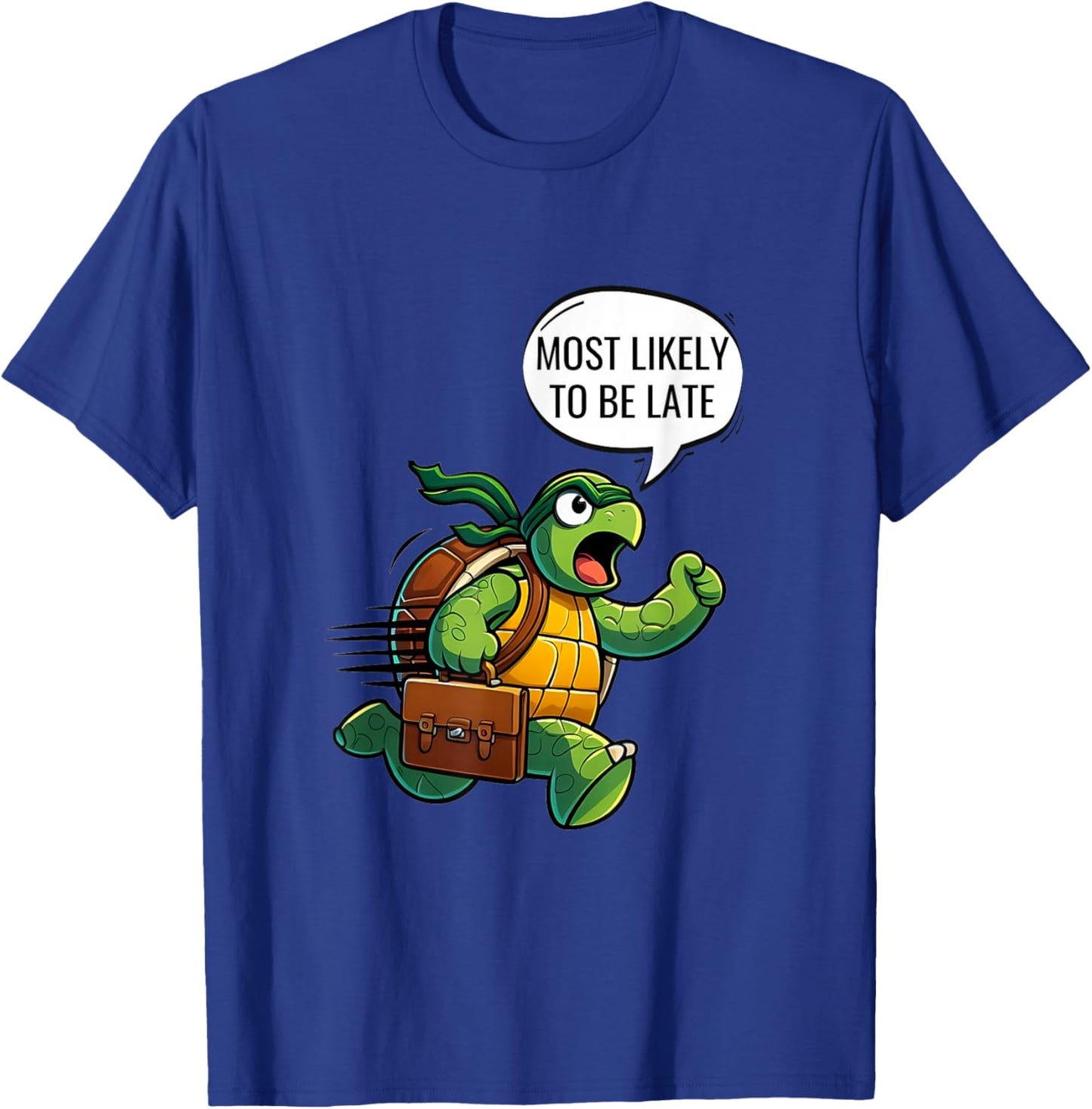 Most Likely To Be Late Turtle T-Shirt - T-Shirt | Royal