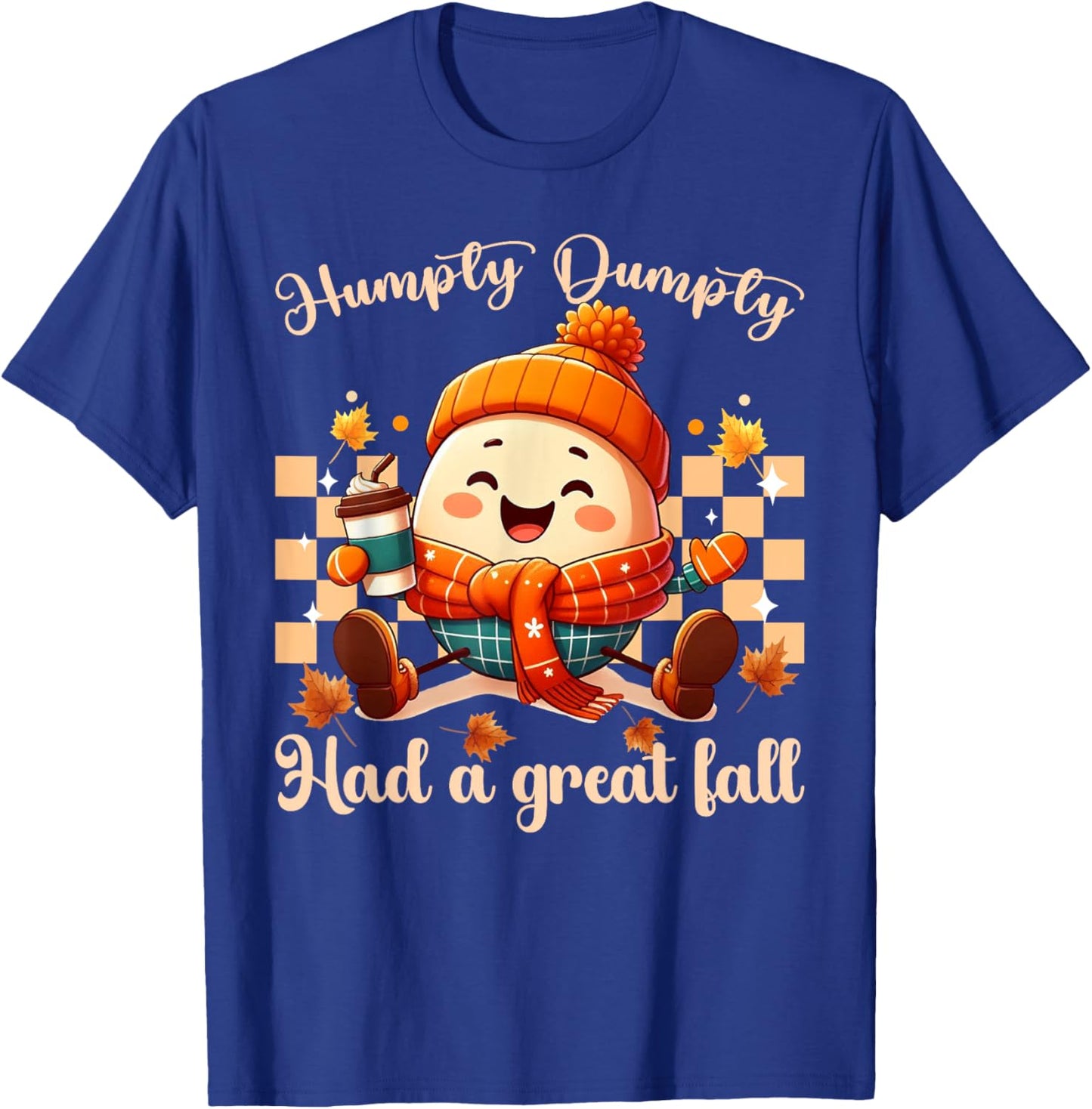 Funny Humpty Dumpty Had A Great Fall autumn men, women T-Shirt - T-Shirt | Royal