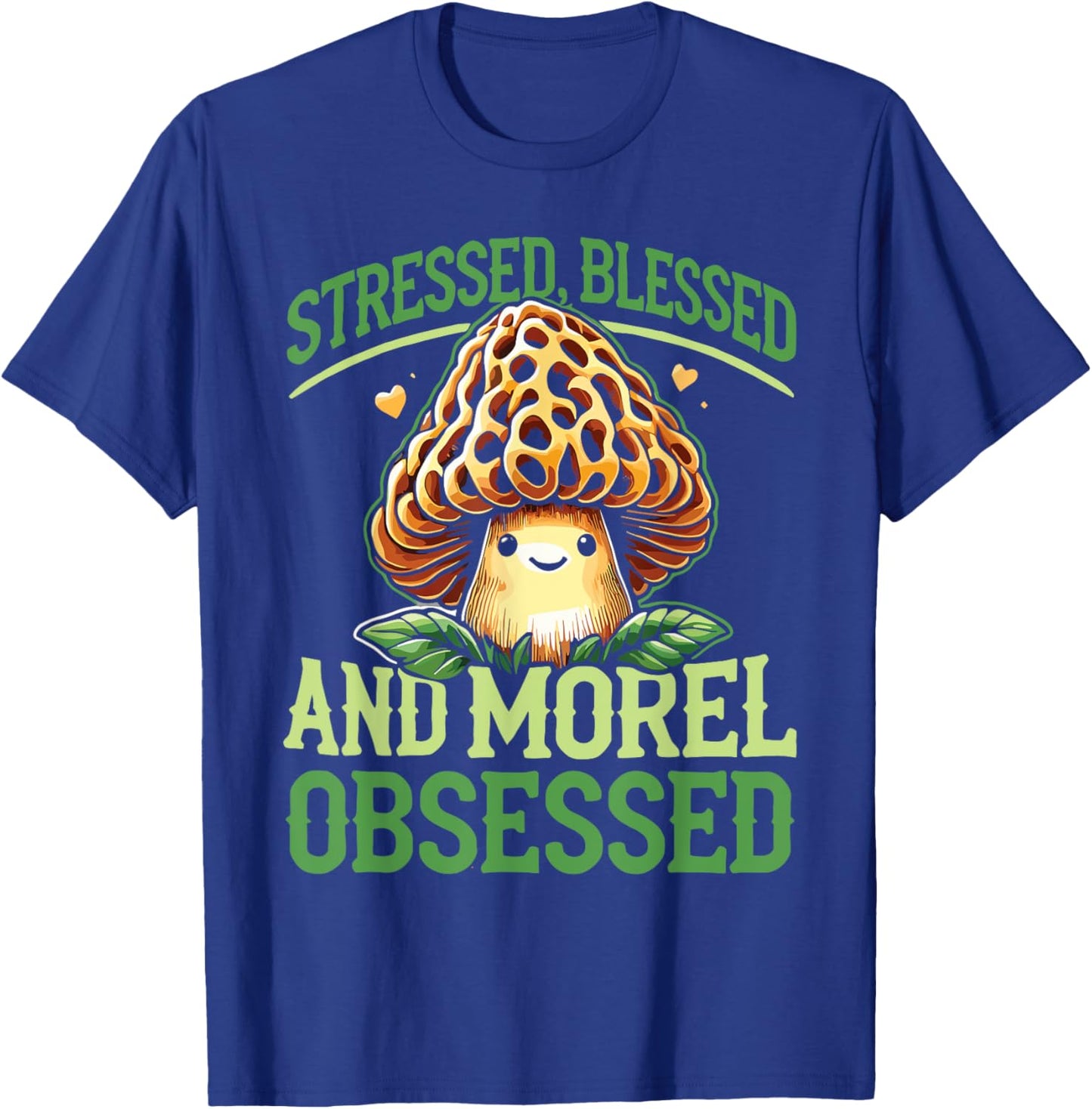 Funny Mushroom Lover Morel Hunting Morel Obsessed T-Shirt - T-Shirt | Royal
