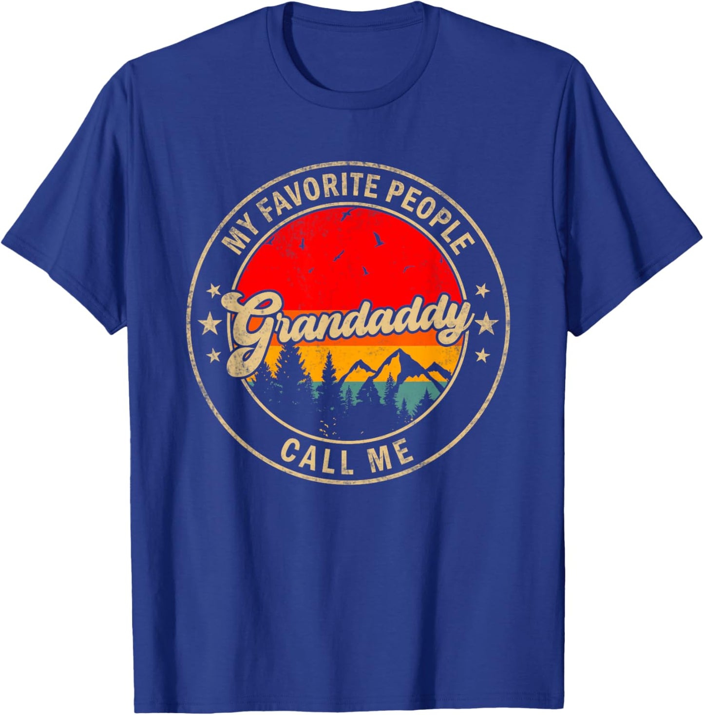 My Favorite People Call Me Grandaddy for Papa Grandpa T-Shirt - T-Shirt | Royal
