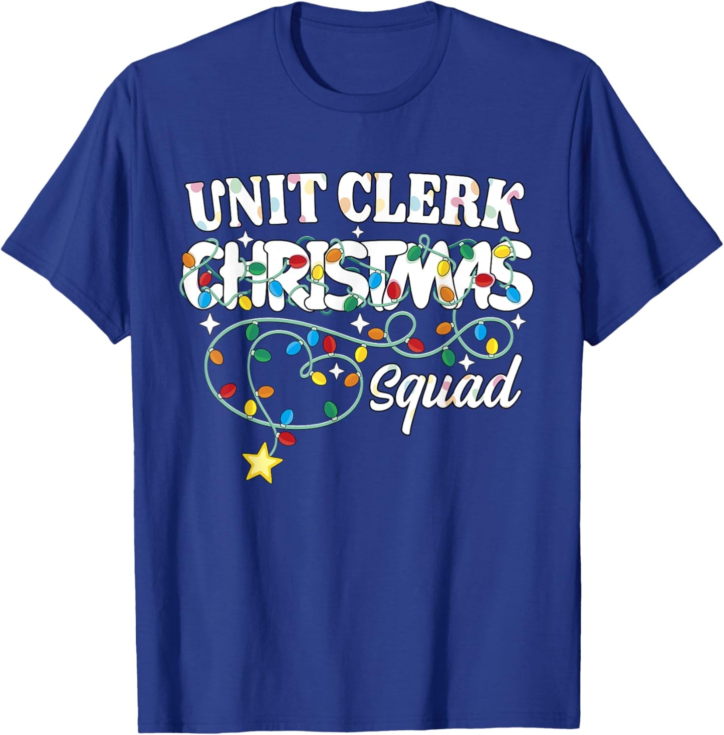 Unit Clerk Christmas Squad Health Unit Clerk Xmas Lights T-Shirt - T-Shirt | Royal