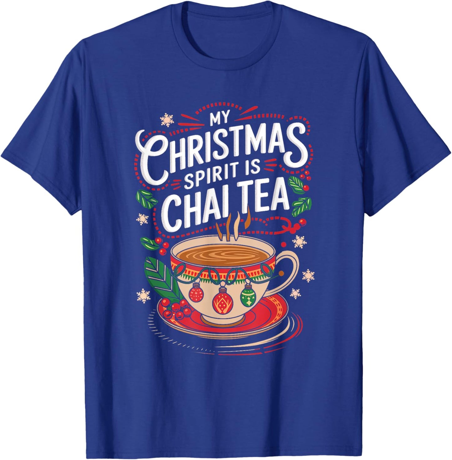 My Christmas Spirit Chai Tea Merry Xmas Men Women T-Shirt - T-Shirt | Royal