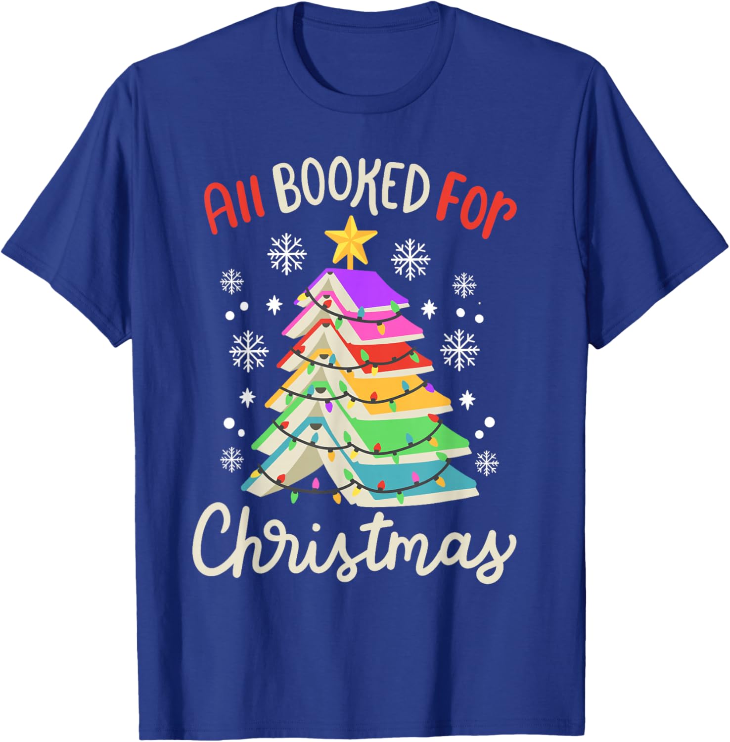 All Booked For Christmas Funny Book Lovers Xmas Tree Women T-Shirt - T-Shirt | Royal