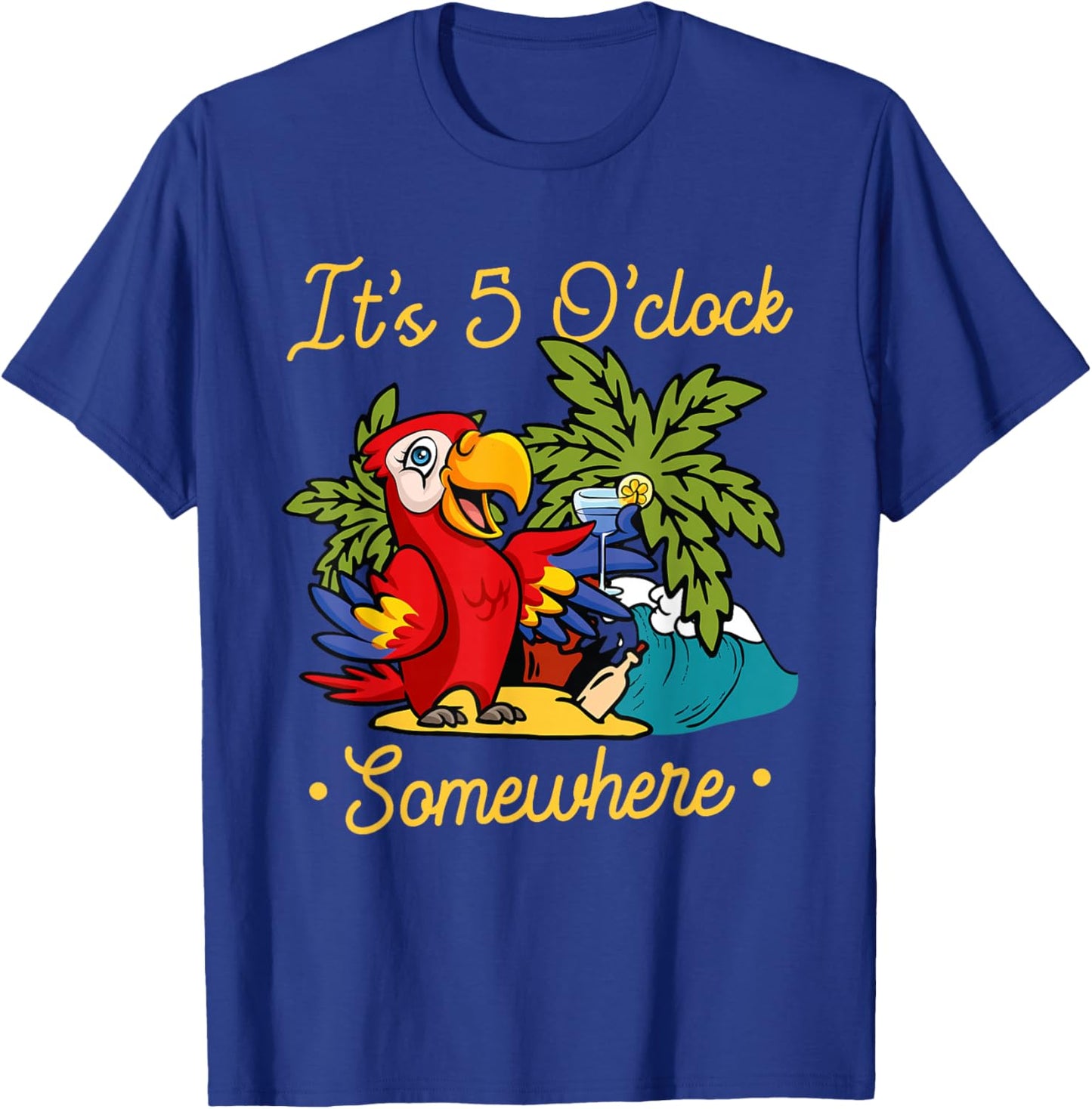 It's already 5 o'clock somewhere holiday drinking parrot T-Shirt - T-Shirt | Royal