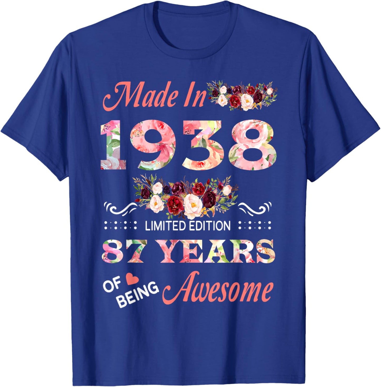 Made In 1938 87 Year Of Being Awesome Floral Birthday Women T-Shirt - T-Shirt | Royal