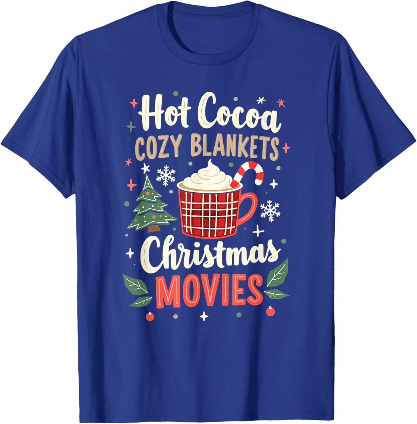 Hot Cocoa Cozy Blankets And Christmas Movies Boys Girls Xmas T-Shirt - T-Shirt | Royal