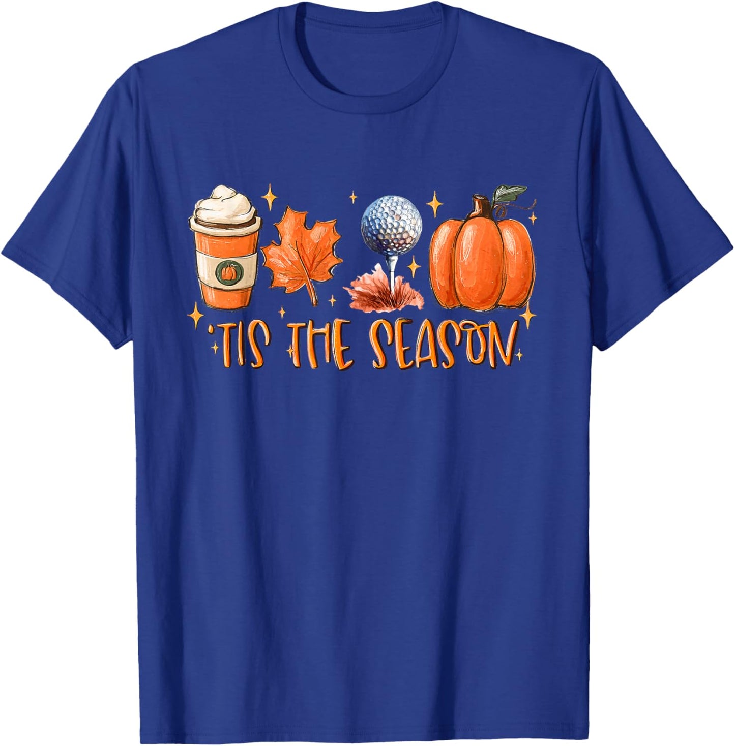 Tis The Season Golf Fall Coffee Pumpkin Thanksgiving T-Shirt - T-Shirt | Royal