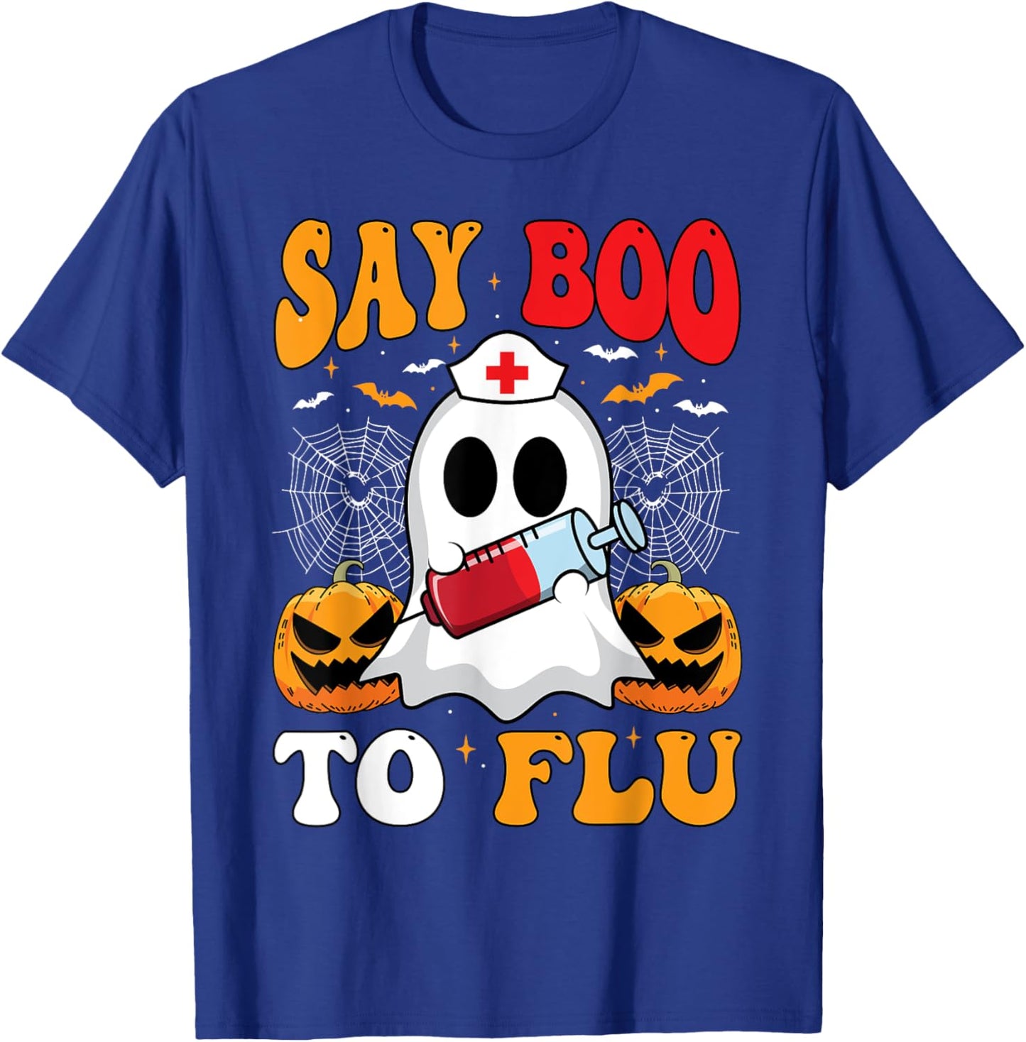 Say Boo To The Flu Halloween Nurses Ghost Boo To Flu Shot T-Shirt - T-Shirt | Royal