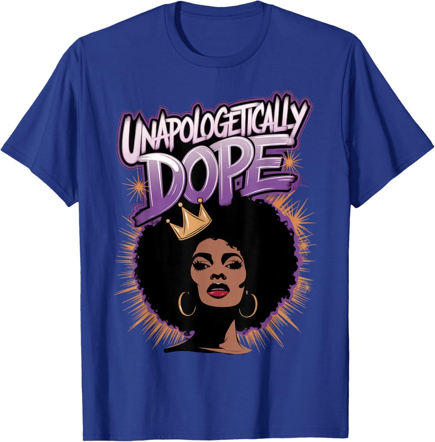 Unapologetically Dope Afro American T-Shirt - T-Shirt | Royal