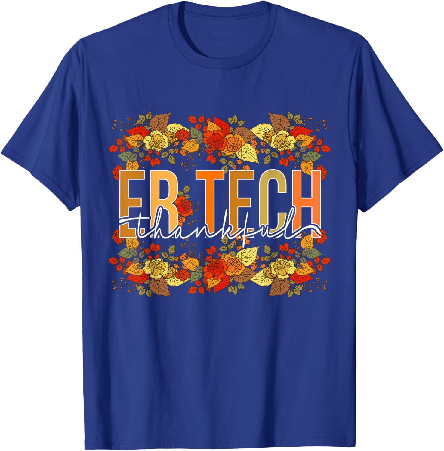 Thanksgiving Emergency Room Technician Floral Fall - Adult, Small, Black, Short Sleeve, Modern Floral Thanksgiving Design T-Shirt - T-Shirt | Royal