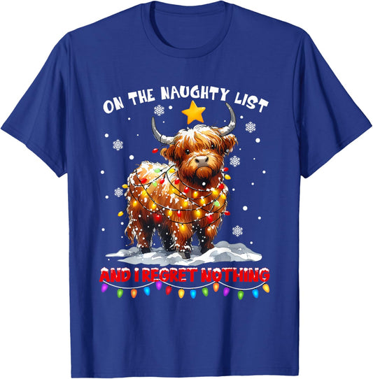 On The Naughty List and Reget Nothing Christmas Highland Cow T-Shirt - T-Shirt | Royal