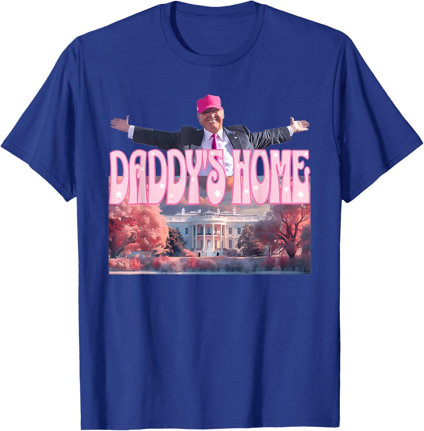 Funny Daddy's Home Trump Pink 2024 Take America Back 2024 T-Shirt - T-Shirt | Royal