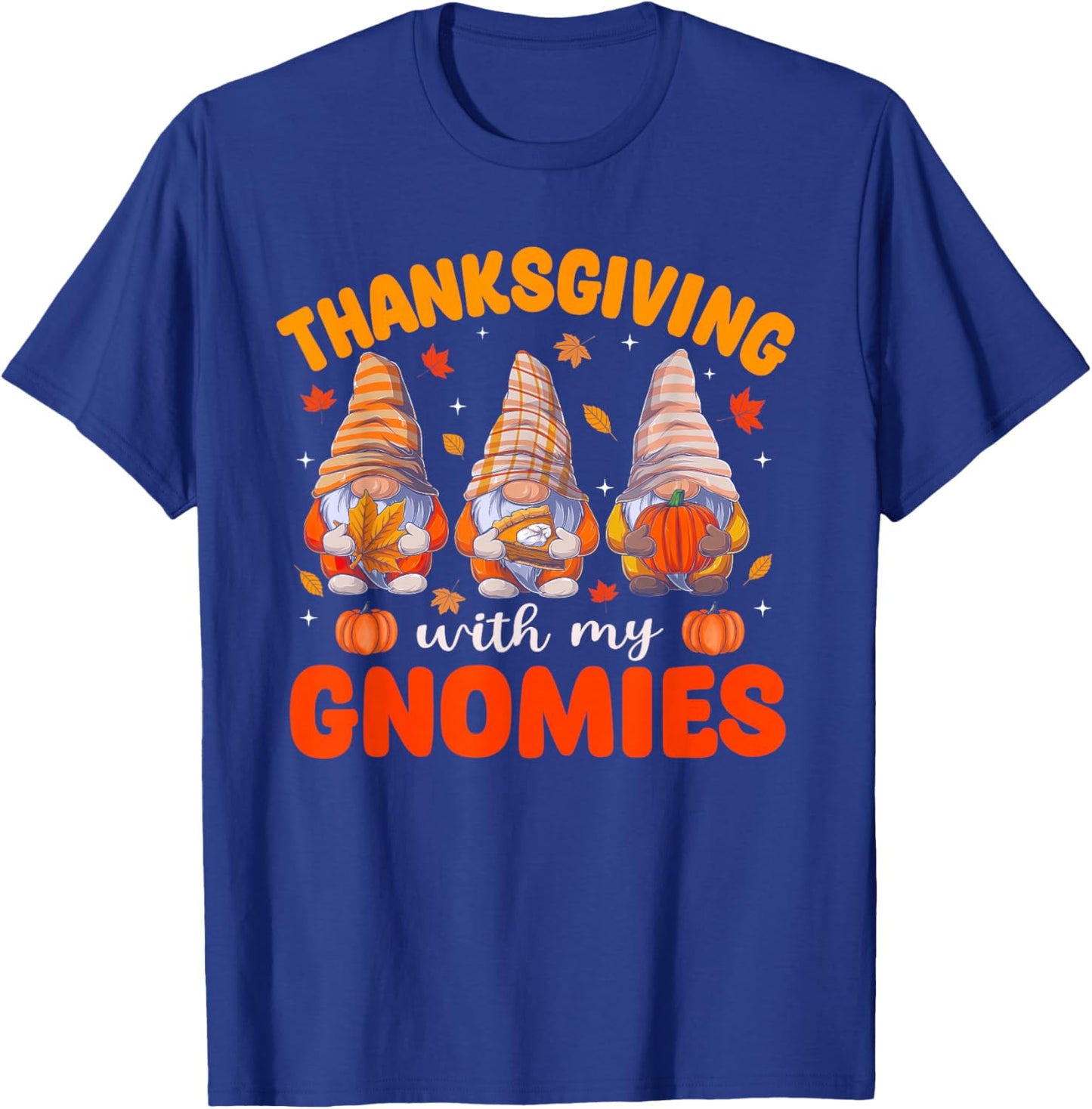 Thanksgiving With My Gnomies Fall Autumn Pumpkin Season T-Shirt - T-Shirt | Royal