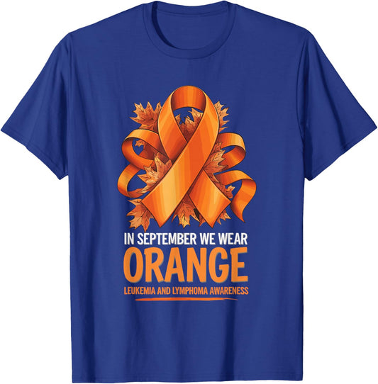In September We Wear Orange Leukemia And Lymphoma Awareness T-Shirt - T-Shirt | Royal