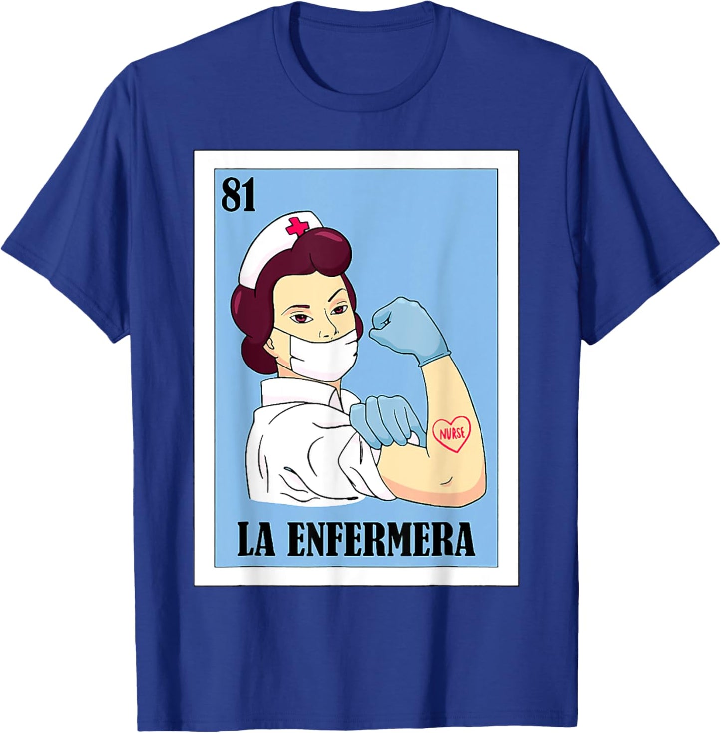 La Enfermera Spanish Nurse Lottery Mexican Card T-Shirt - T-Shirt | Royal
