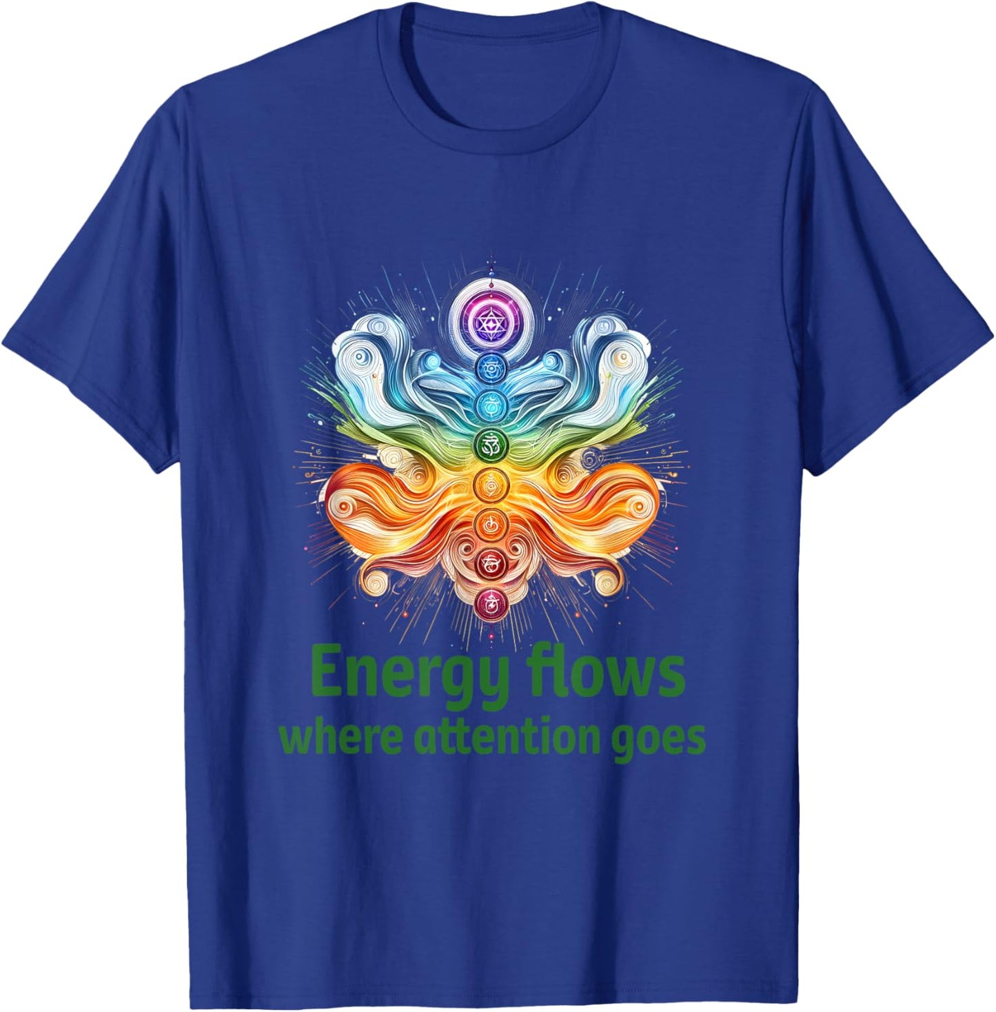 Energy Flows Where Attention Goes ~ Focus & Mindfulness T-Shirt - T-Shirt | Royal