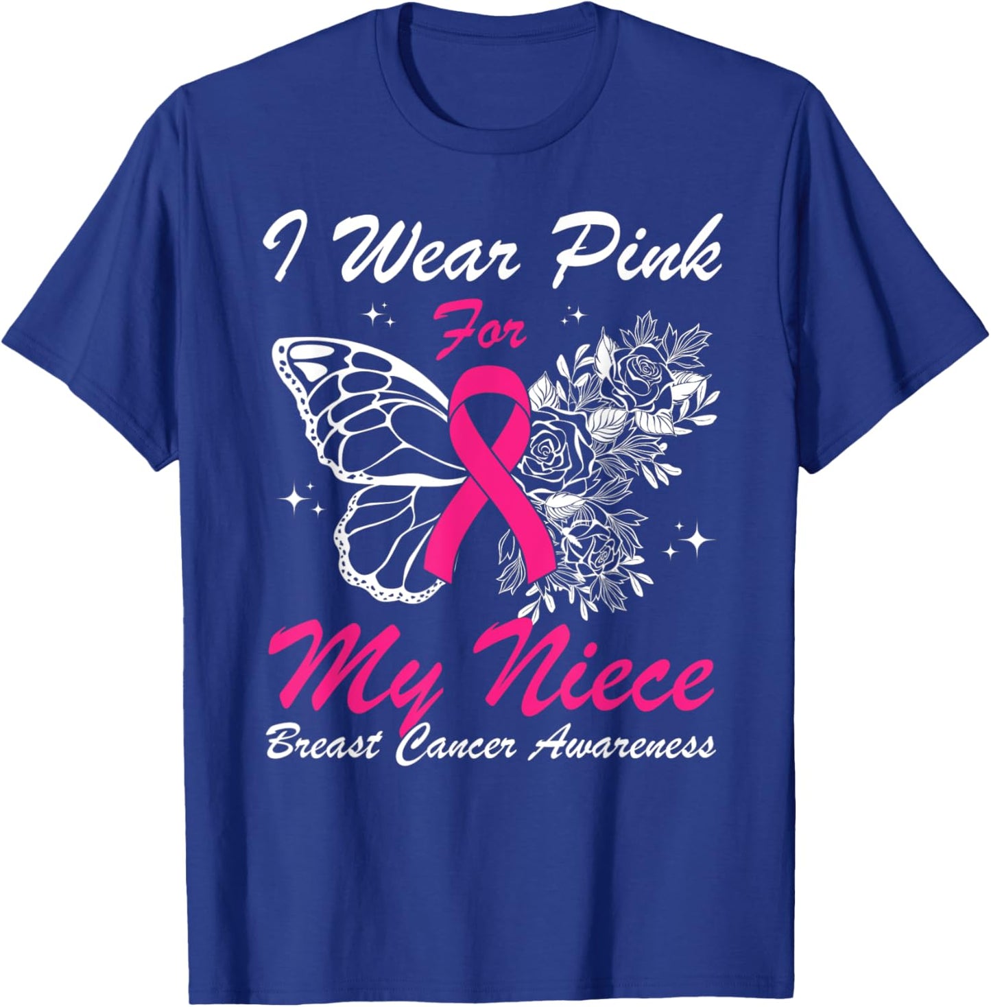 I Wear Pink For My Niece Breast Cancer Awareness Butterfly T-Shirt - T-Shirt | Royal
