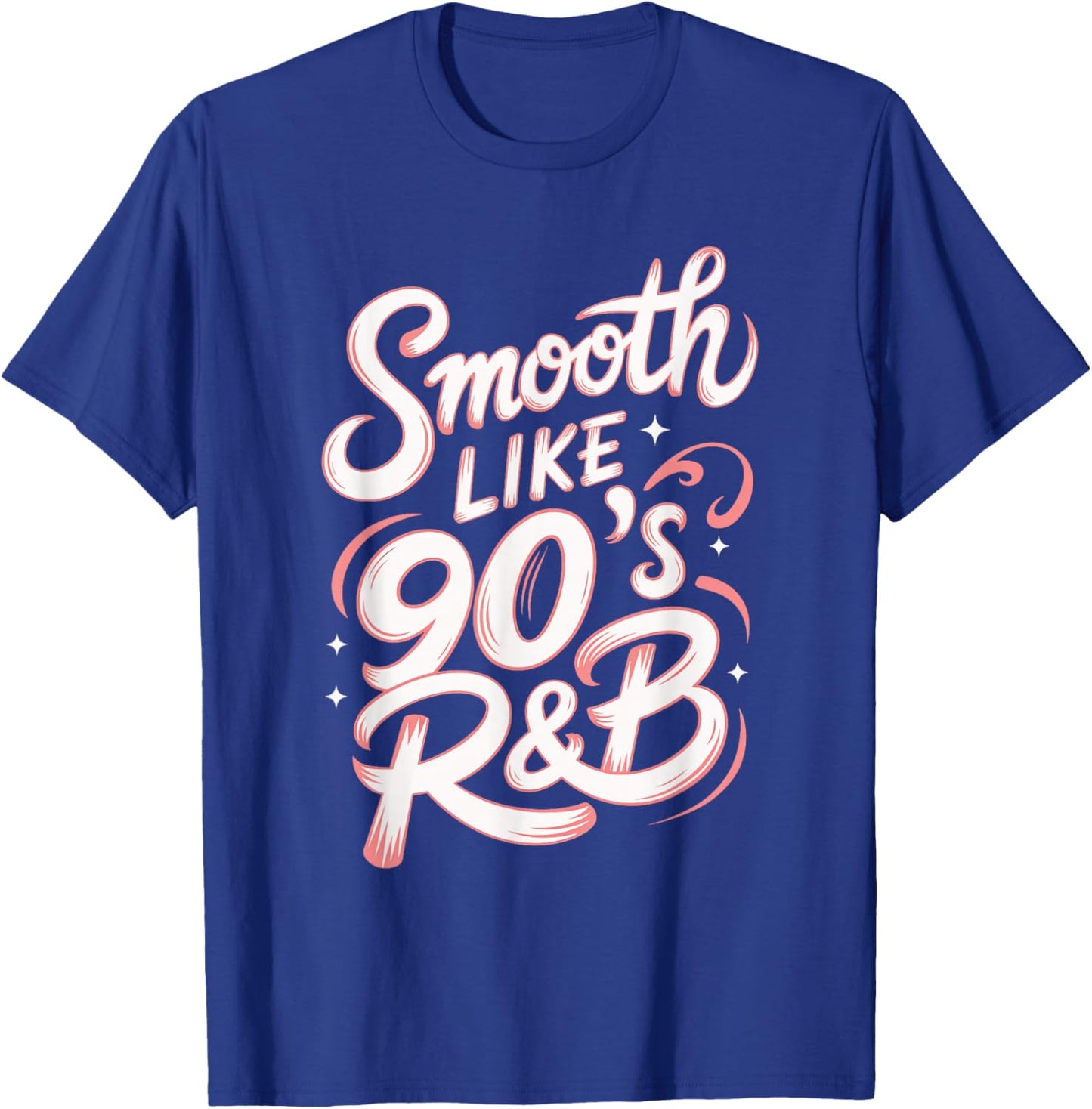 Smooth Like 90's R&B T-Shirt - T-Shirt | Royal