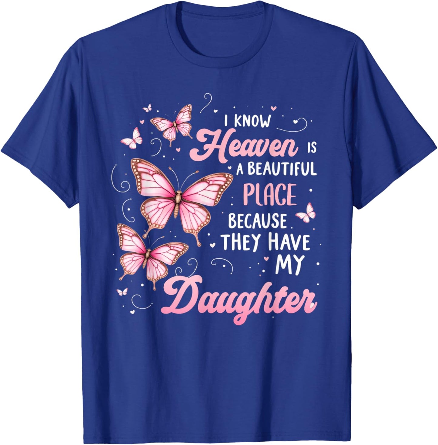Daughter Is My Guardian Angel In Heaven Memorial Day T-Shirt - T-Shirt | Royal