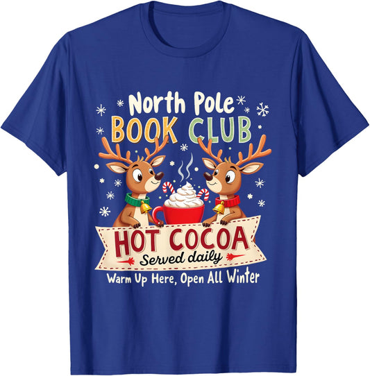 North Pole Book Club Hot Cocoa Served Daily Xmas Reindeer T-Shirt - T-Shirt | Royal