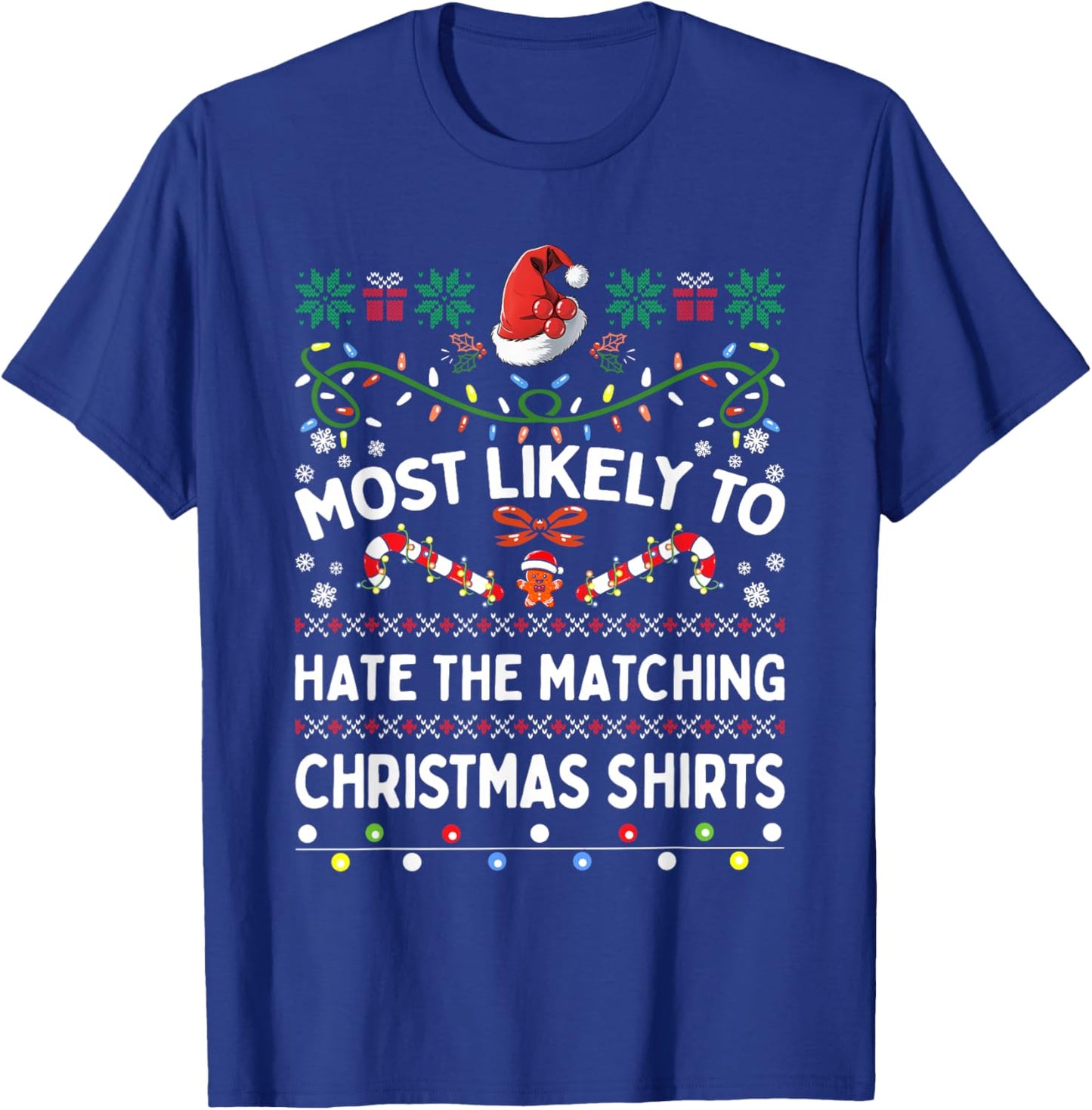 Matching Family Most Likely To Hate The Matching Christmas T-Shirt - T-Shirt | Royal