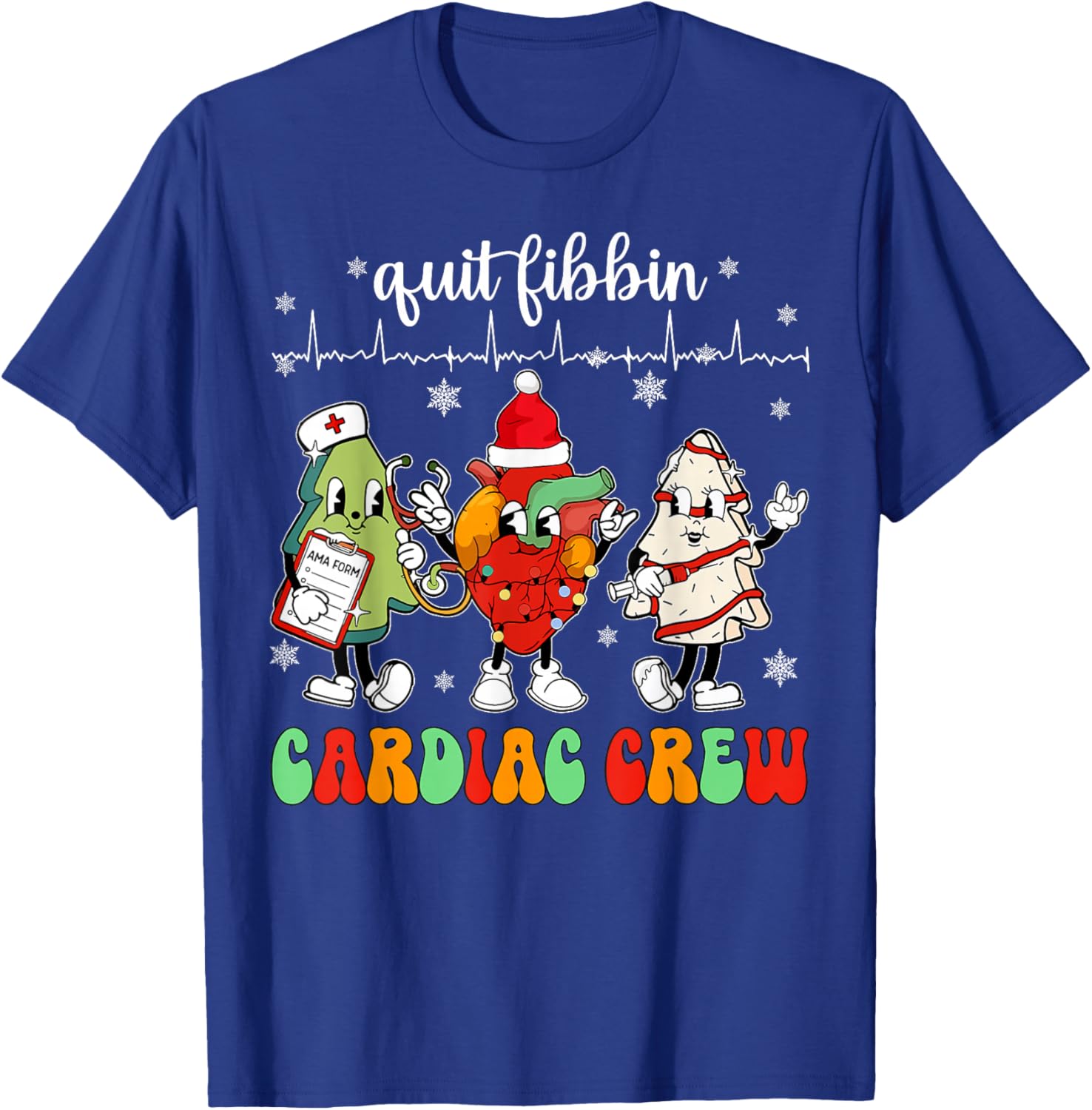 Quit Fibbin Cardiac Christmas Crew Cardiac Techs Secretary T-Shirt - T-Shirt | Royal