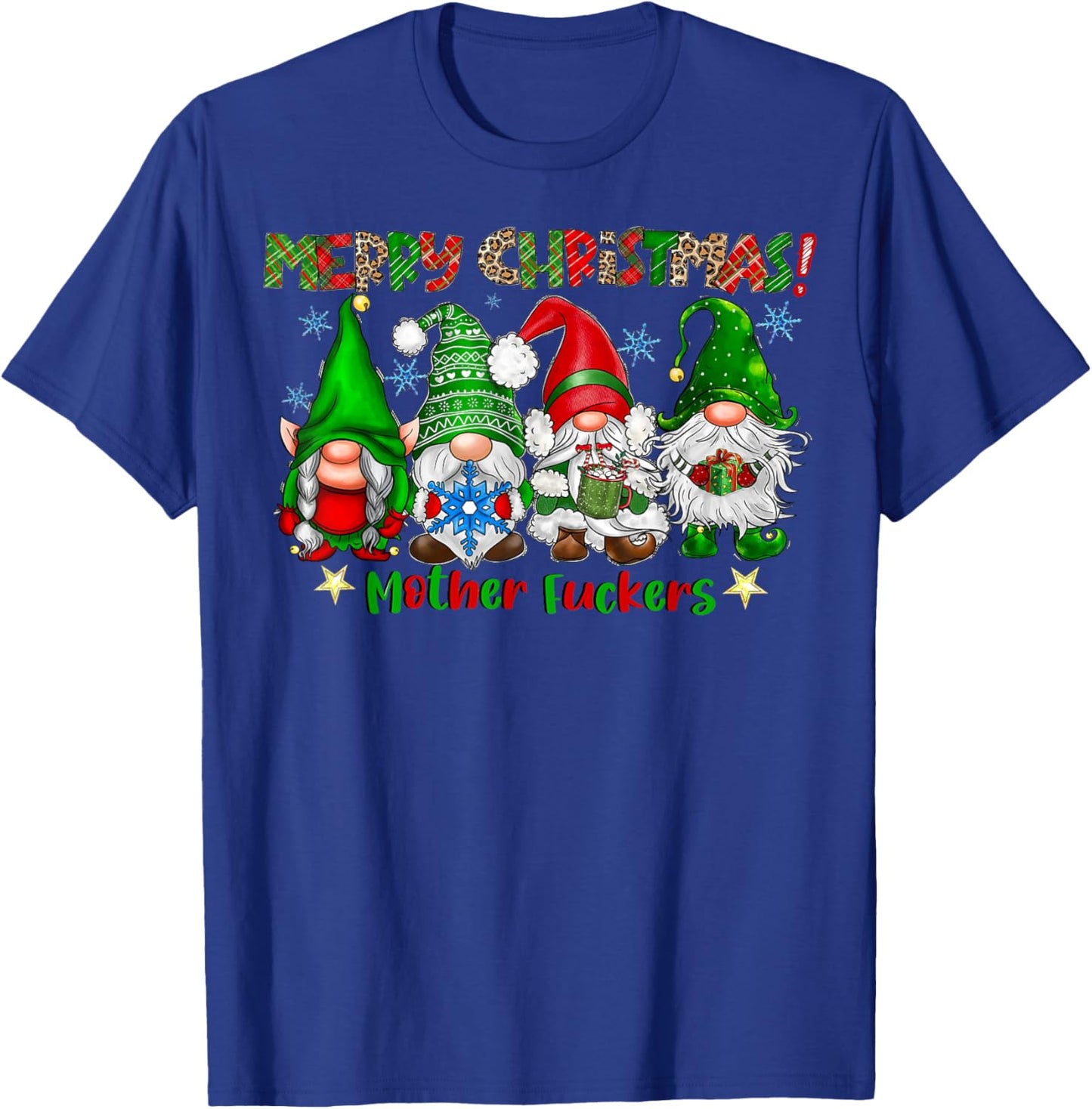 Merry Christmas Mother Fuckers Funny Gnomes Xmas Holiday T-Shirt - T-Shirt | Royal