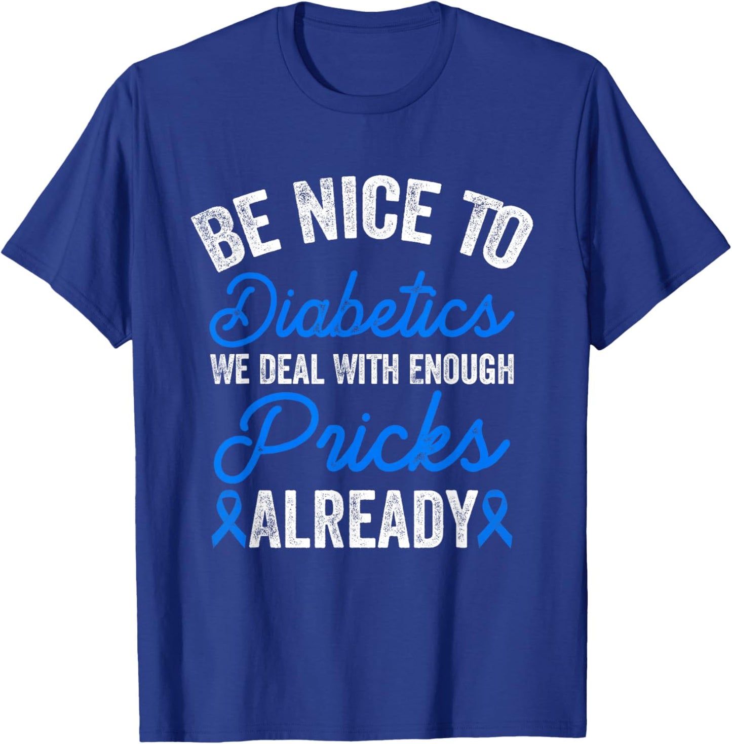 Funny Diabetic Type 1 Diabetes T1D Diabetes Awareness Month T-Shirt - T-Shirt | Royal