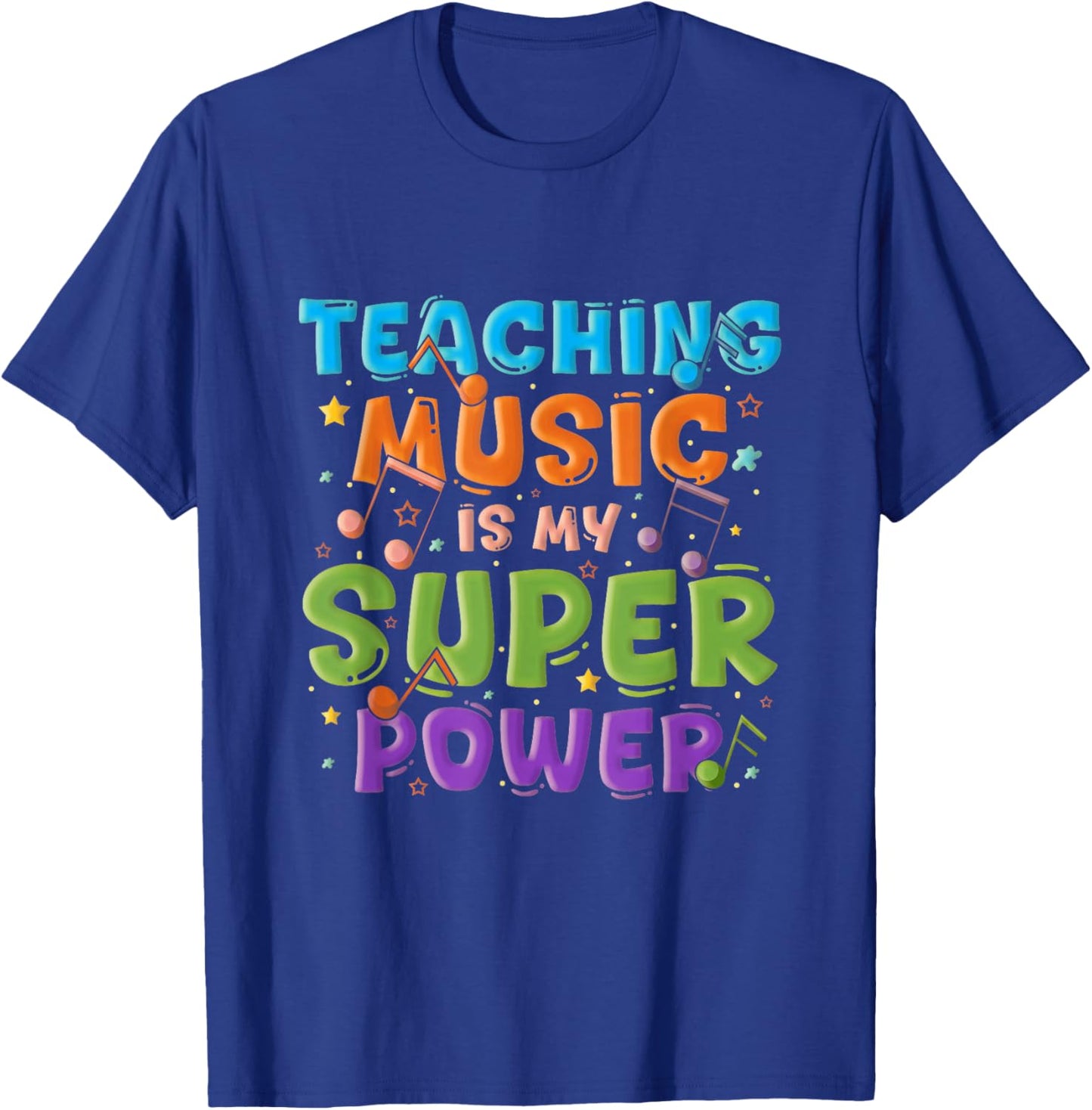 Teaching Music Is My Superpower Music Teacher Singer T-Shirt - T-Shirt | Royal