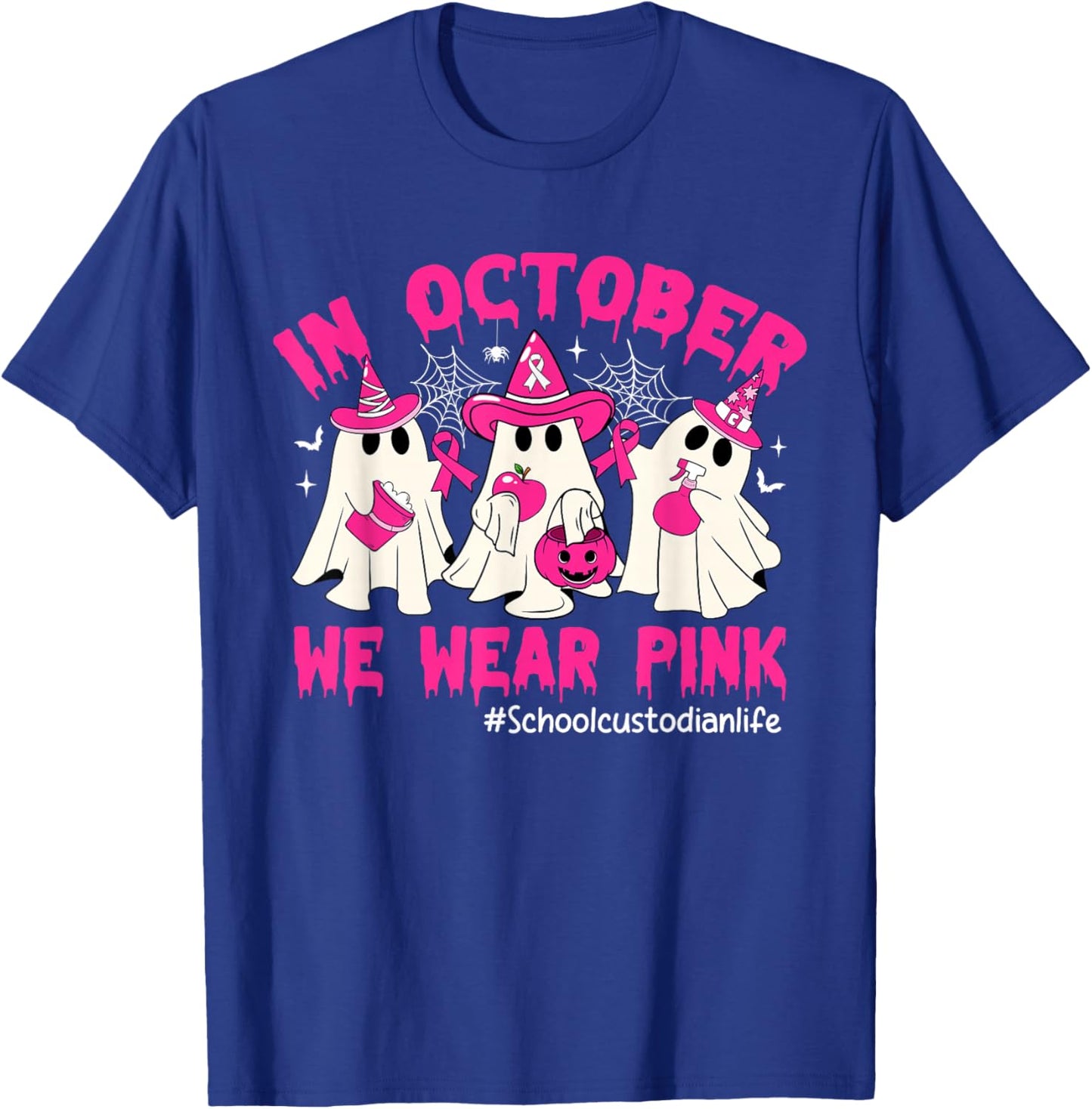 In October We Wear Pink School Custodian Life Breast Cancer T-Shirt - T-Shirt | Royal