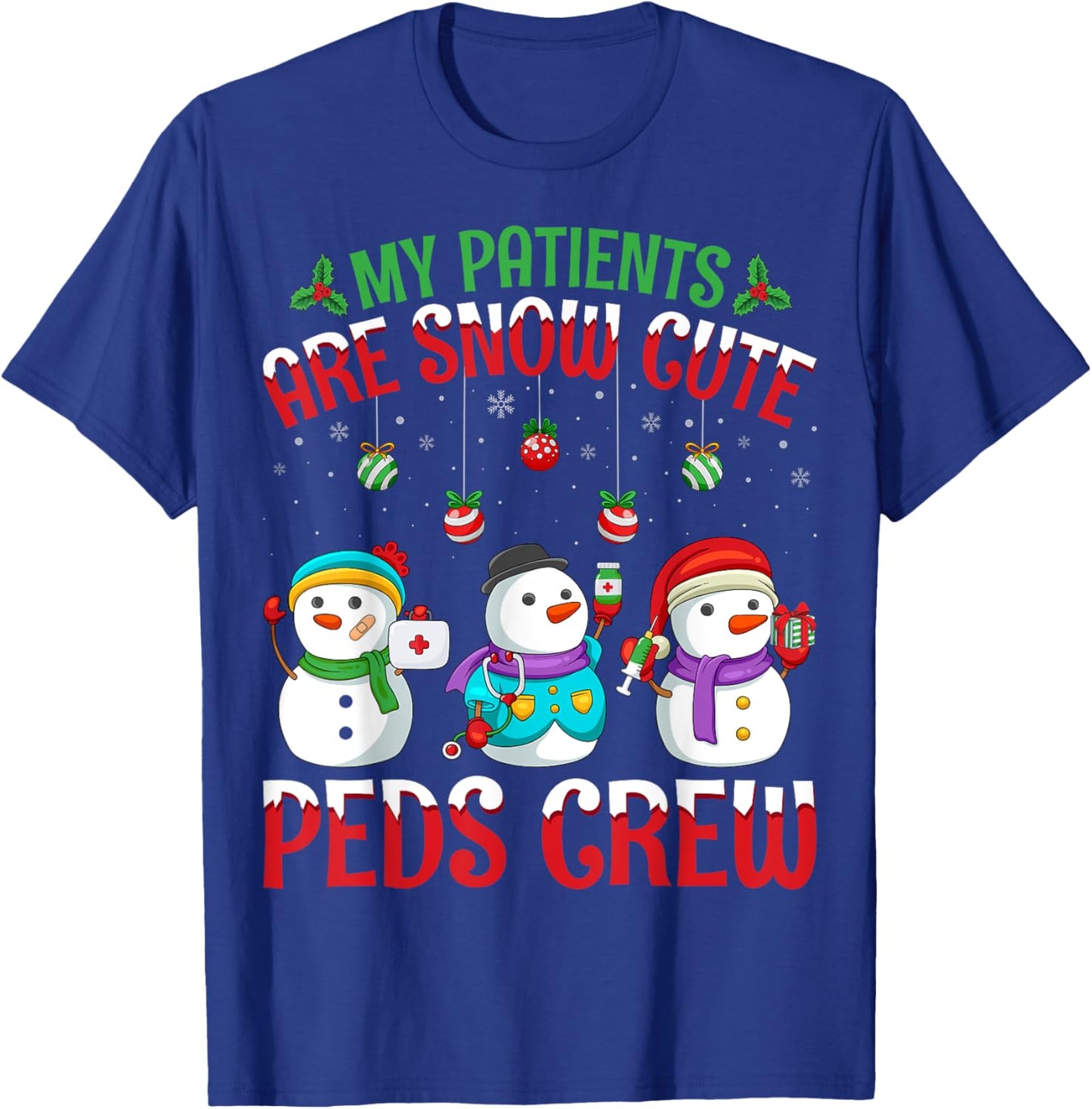 My Patients Are Snow PEDS Crew Pediatric Nurse Christmas T-Shirt - T-Shirt | Royal